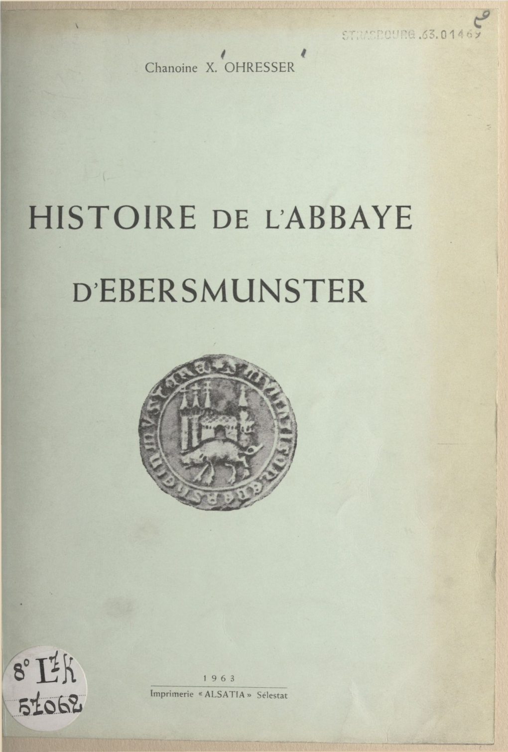 Histoire De L'abbaye D'ebersmunster