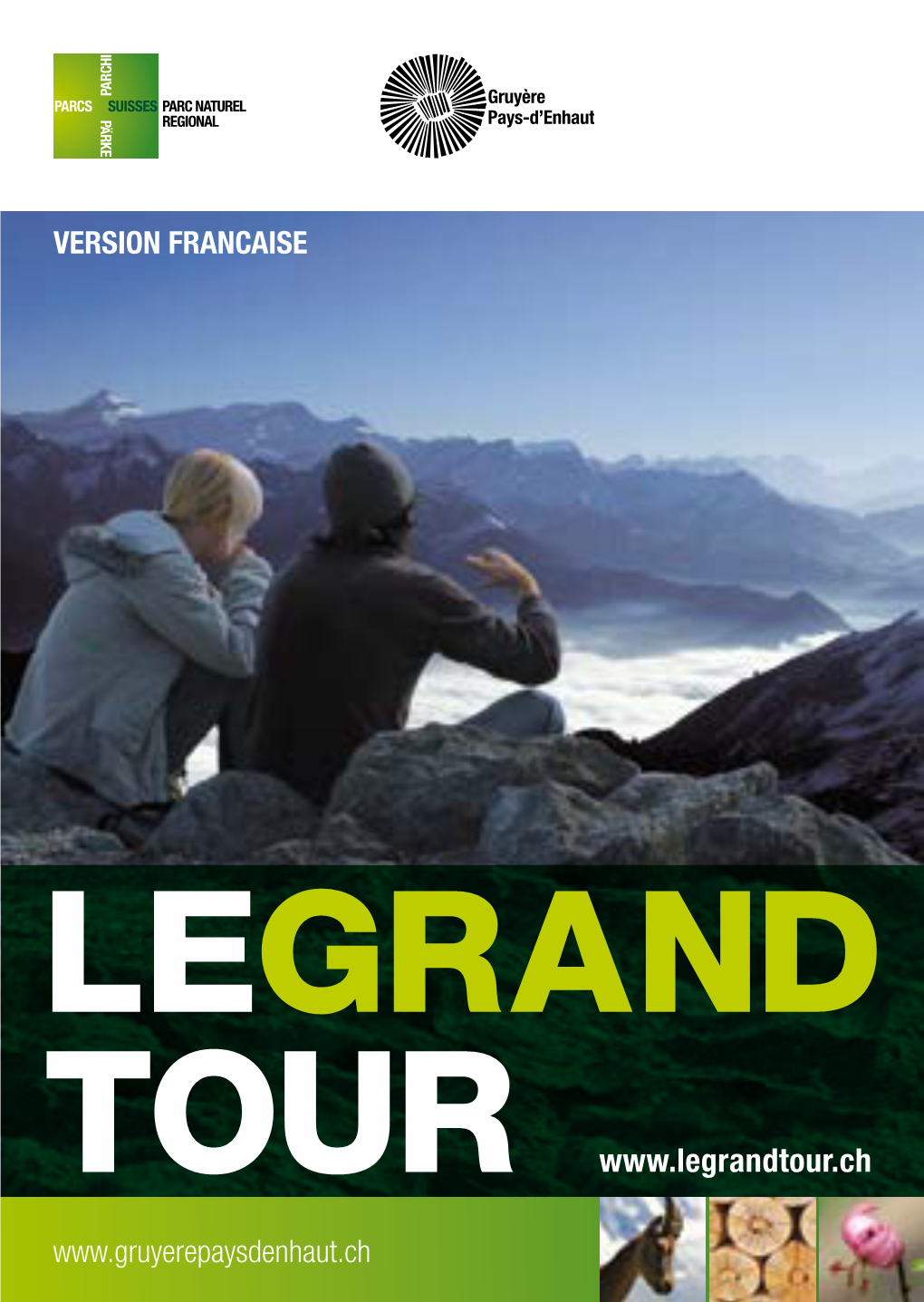 LE GRAND TOUR Tour Du Parc Naturel Régional Gruyère Pays-D’Enhaut TPF