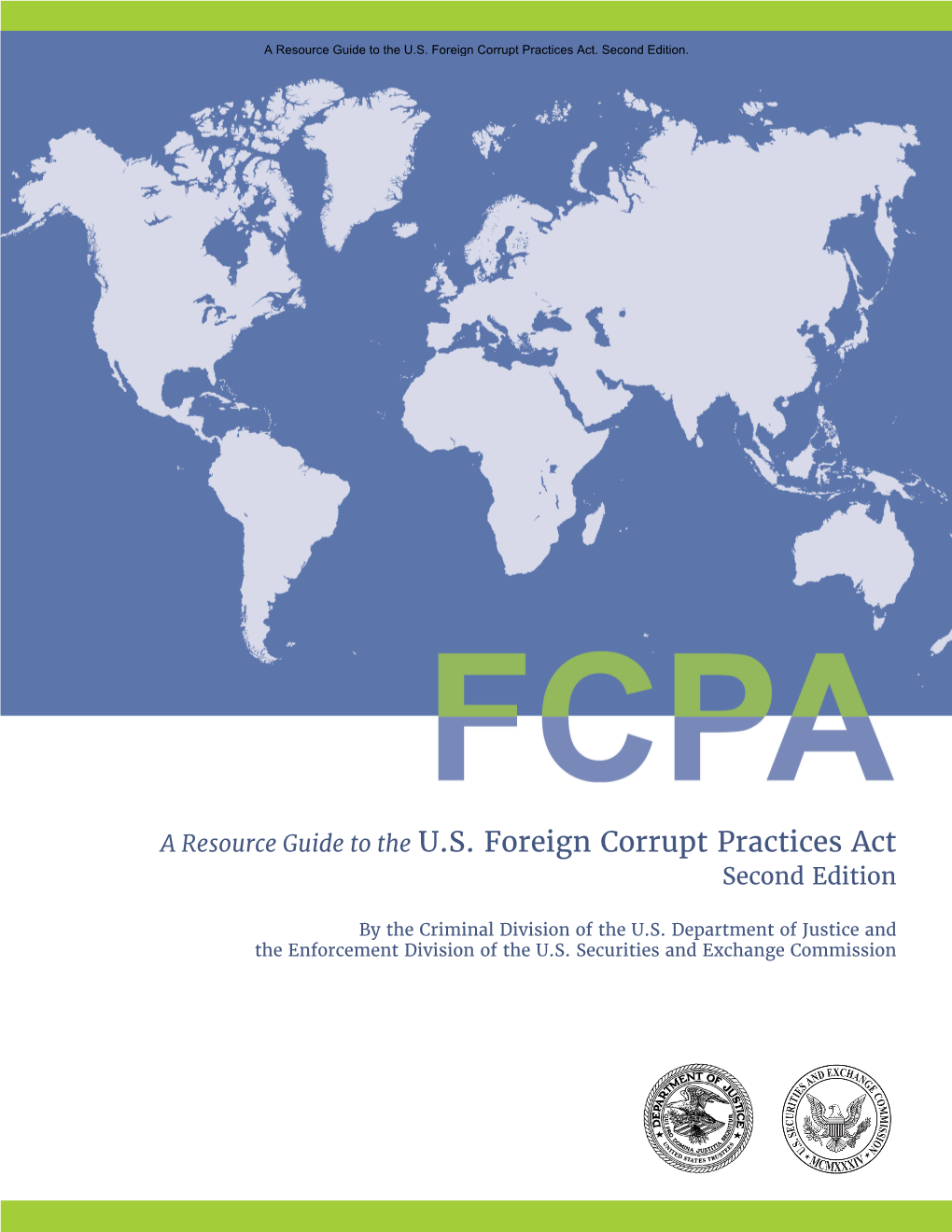 A Resource Guide to the U.S. Foreign Corrupt Practices Act, Second Edition