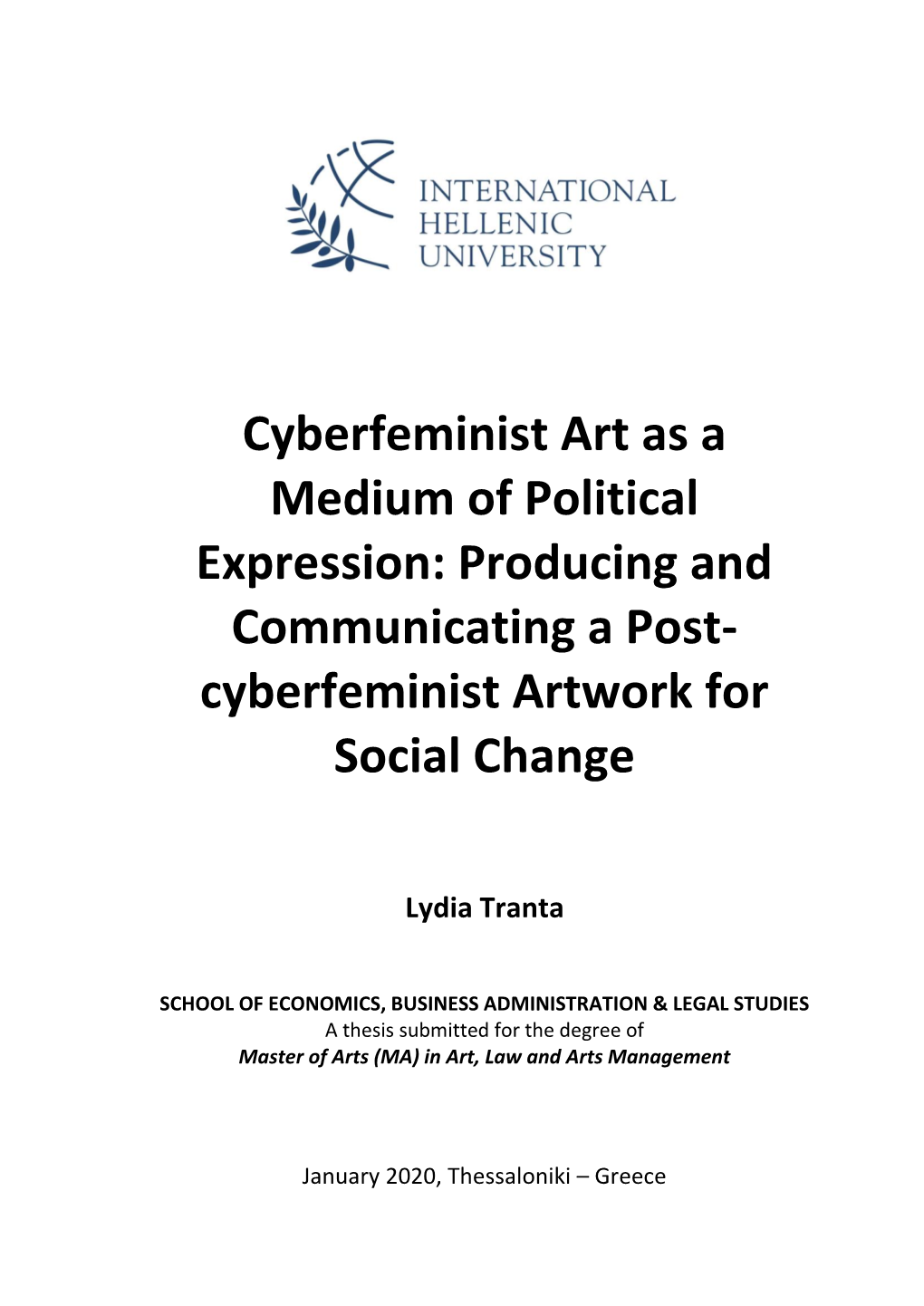 Cyberfeminist Art As a Medium of Political Expression: Producing and Communicating a Post- Cyberfeminist Artwork for Social Change