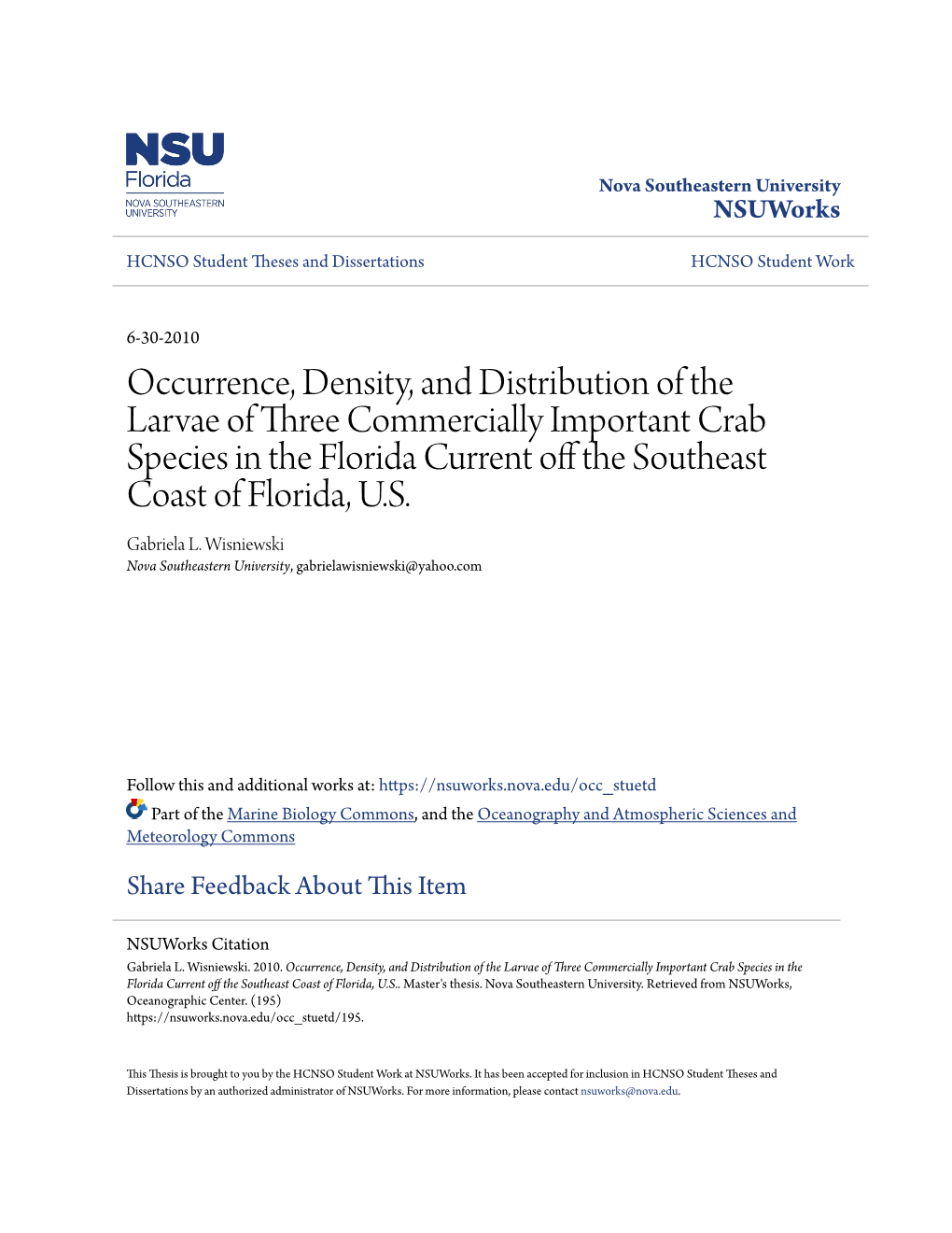 Occurrence, Density, and Distribution of the Larvae of Three Commercially Important Crab Species in the Florida Current Off the Outhes Ast Coast of Florida, U.S
