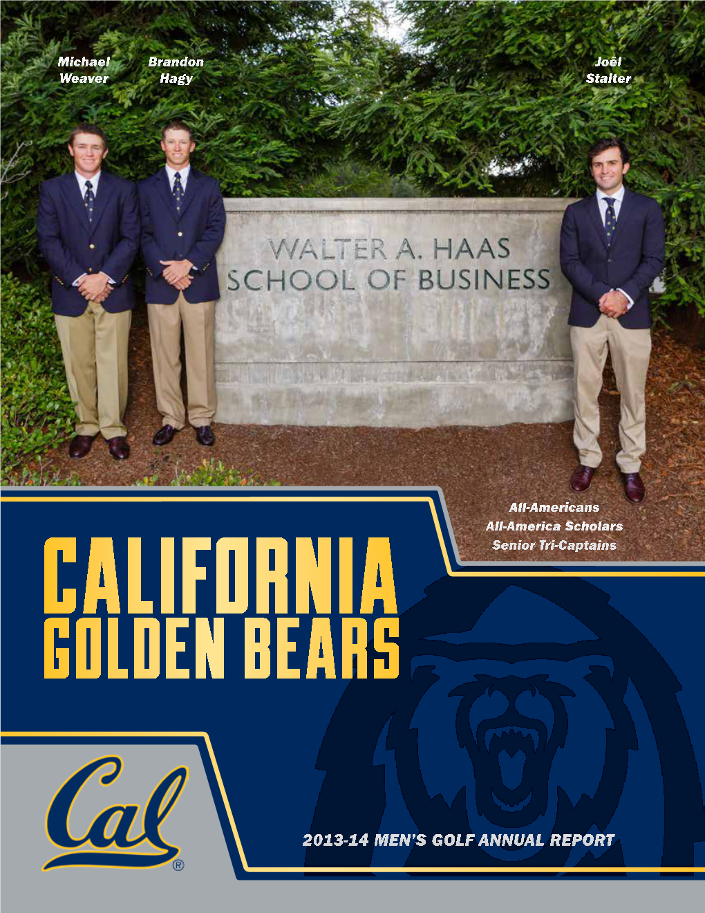 2013-14 Men's Golf Annual Report 1 California Goldenbears Cal MEN's GOLF