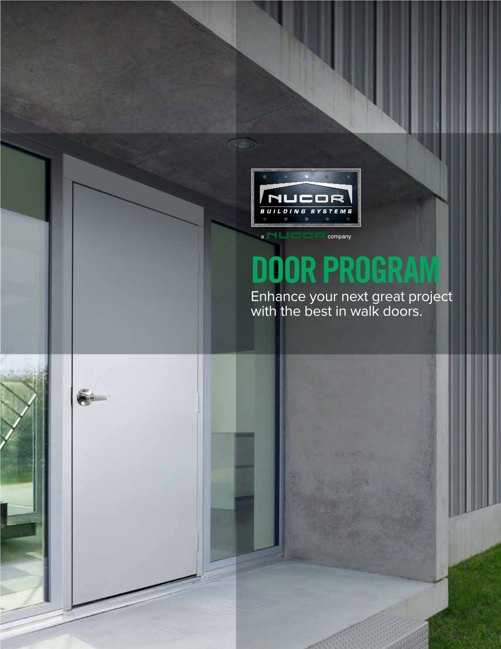 DOOR PROGRAM Enhance Your Next Great Project with the Best in Walk Doors