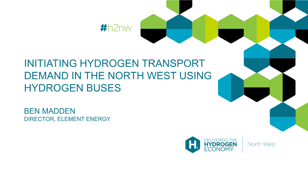 Initiating Hydrogen Transport Demand in the North West Using Hydrogen Buses