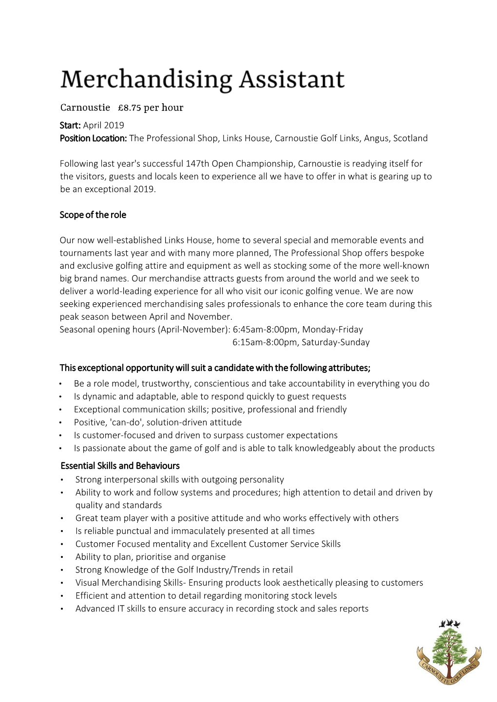 April 2019 Position Location: the Professional Shop, Links House, Carnoustie Golf Links, Angus, Scotland