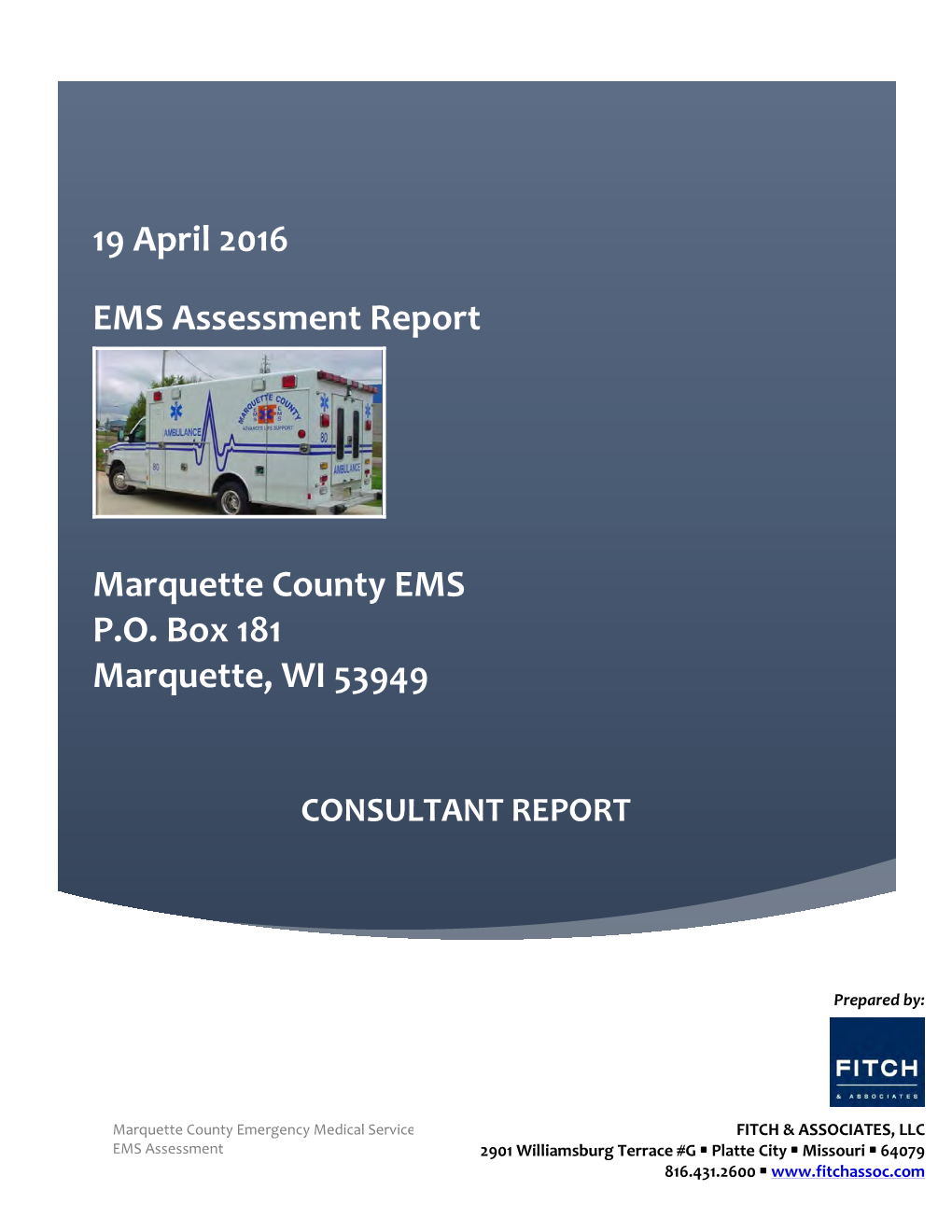19 April 2016 EMS Assessment Report Marquette County EMS P.O. Box 181 Marquette, WI 53949