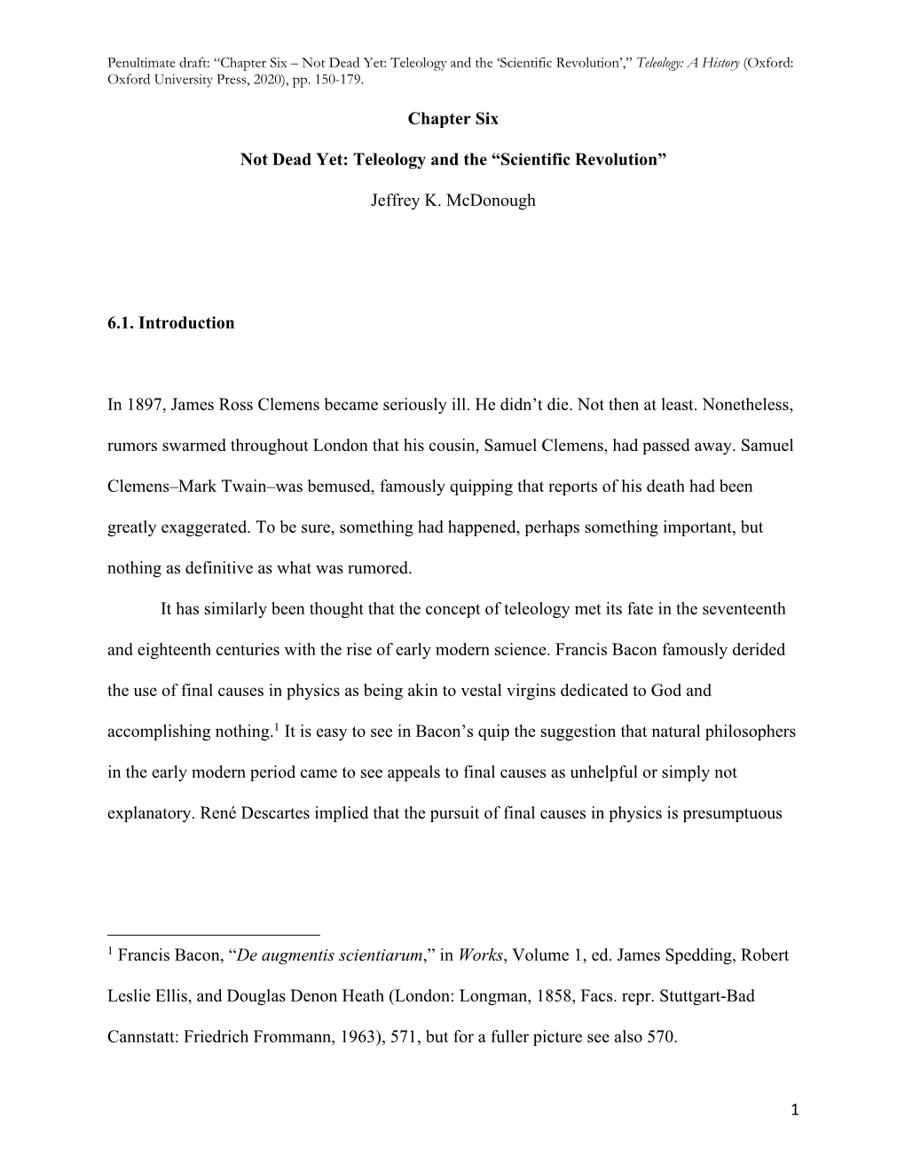 Penultimate Draft: “Chapter Six – Not Dead Yet: Teleology and the 'Scientific Revolution',”