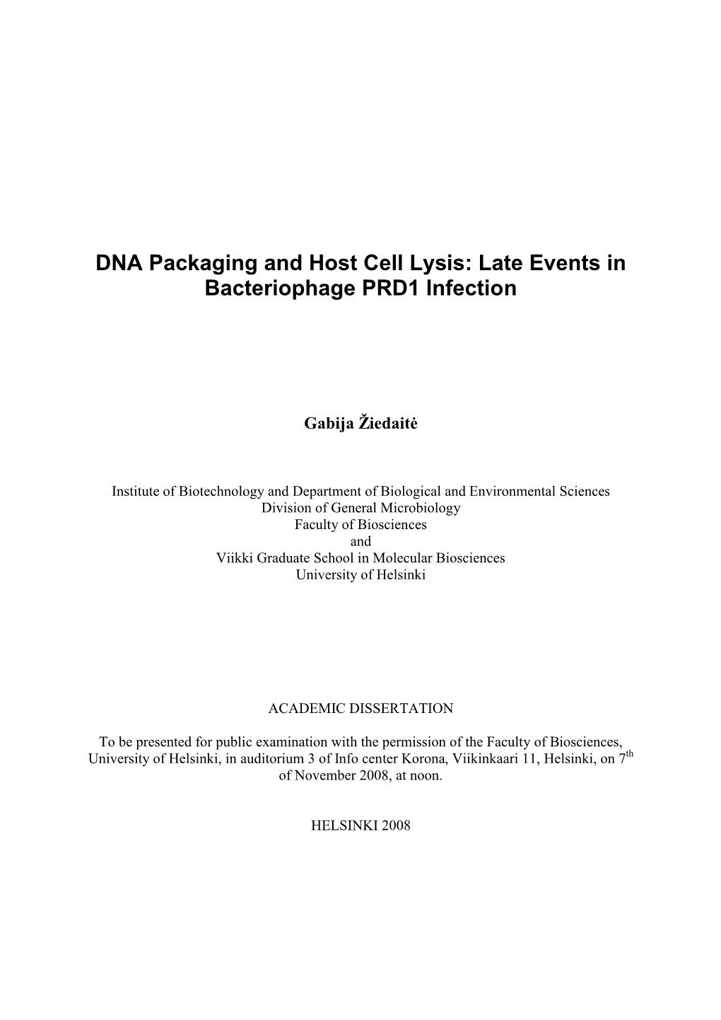 DNA Packaging and Host Cell Lysis: Late Events in Bacteriophage PRD1 Infection