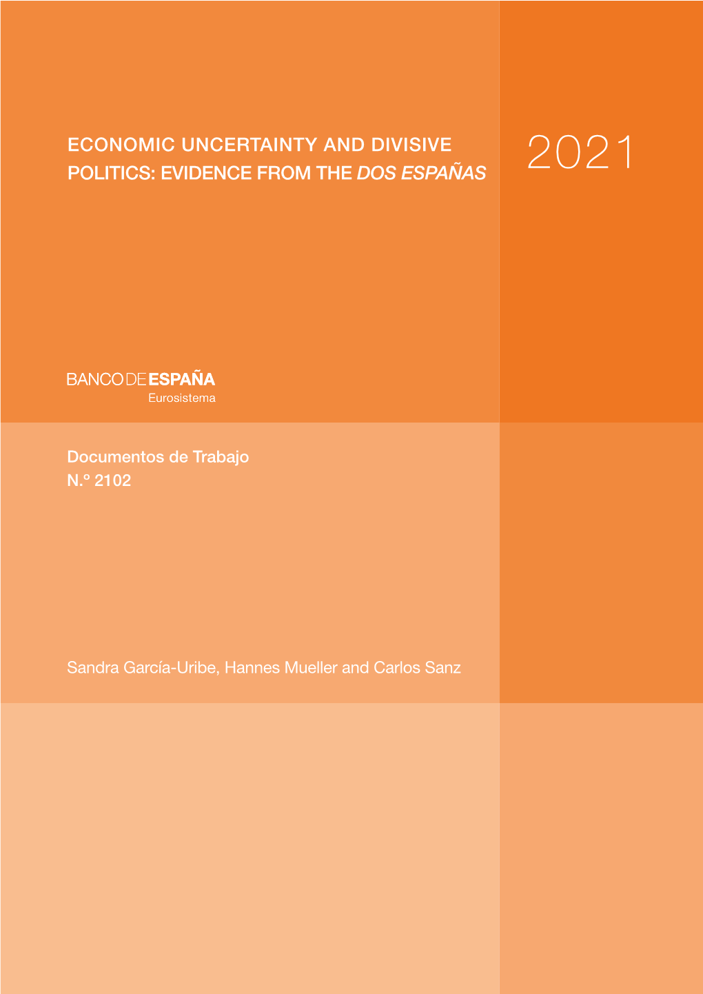 Economic Uncertainty and Divisive Politics: Evidence from the Dos Españas 2021