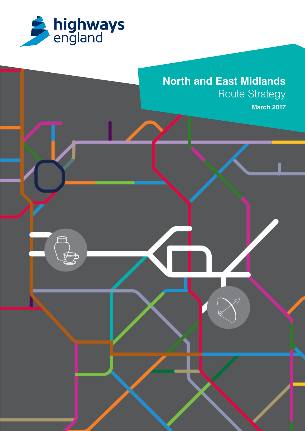 North and East Midlands Route Strategy March 2017 Contents 1