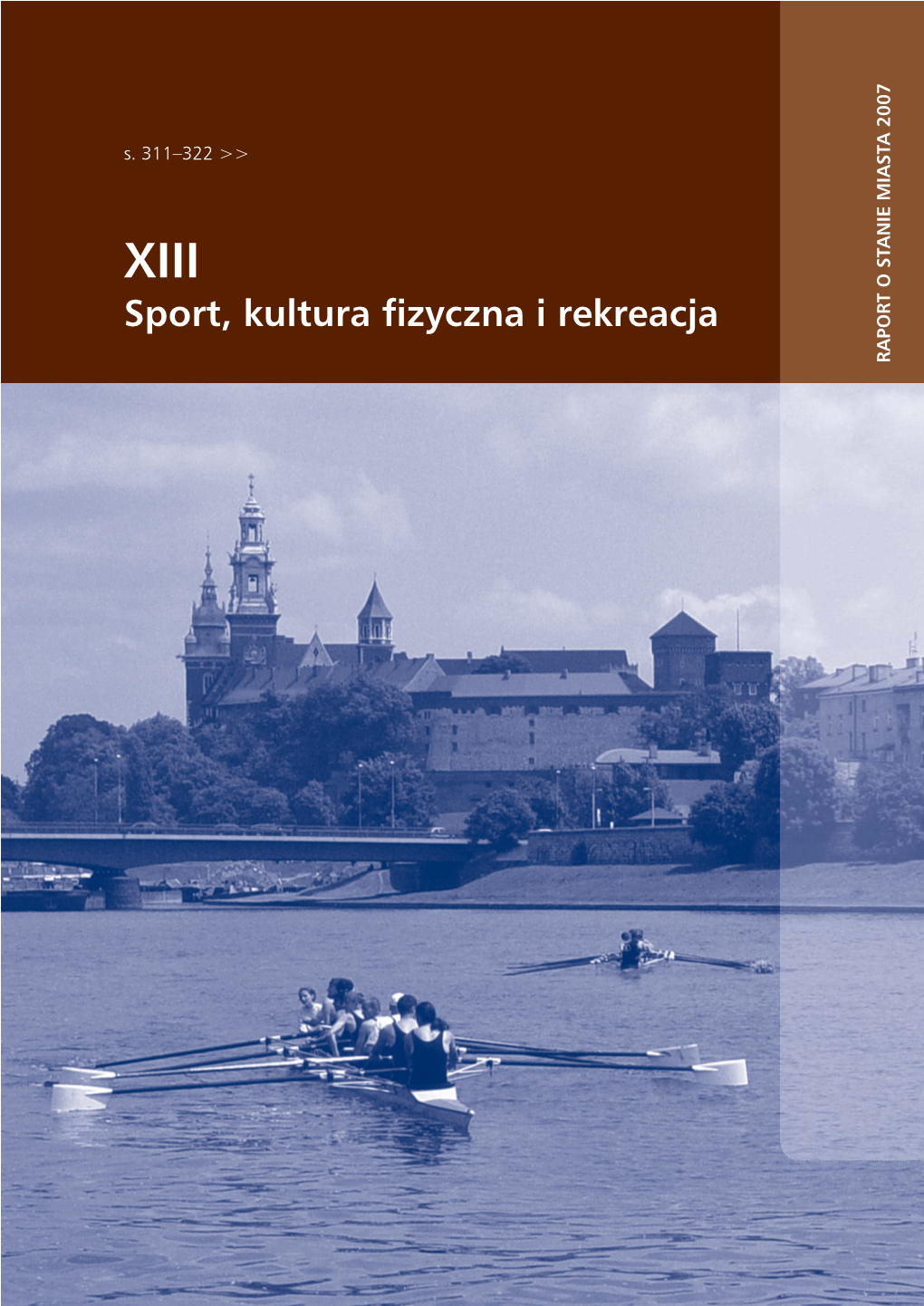 Sport, Kultura Fizyczna I Rekreacja RAPORT O STANIE MIASTA 2007 MIASTA RAPORT O STANIE