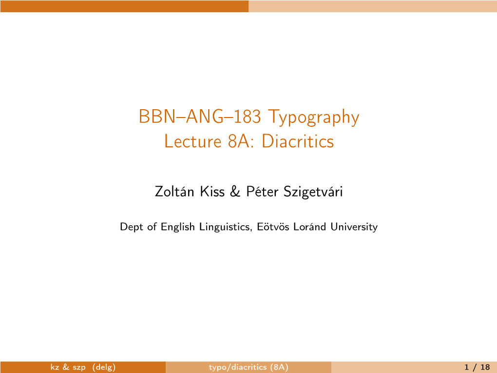 BBN--ANG--183 Typography Lecture 8A: Diacritics