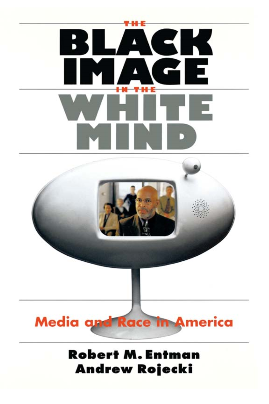 The Black Image in the White Mind: Media and Race in America / Robert M