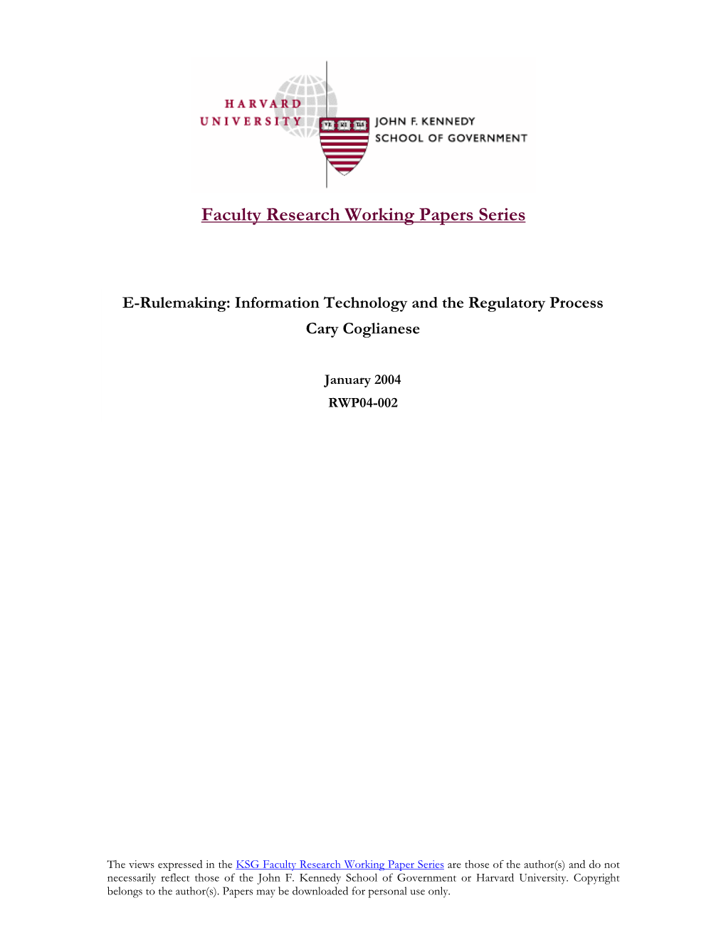 E-Rulemaking: Information Technology and the Regulatory Process Cary Coglianese
