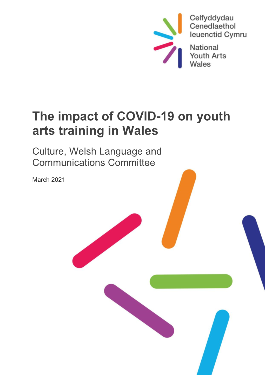 The Impact of COVID-19 on Youth Arts Training in Wales Culture, Welsh Language and Communications Committee