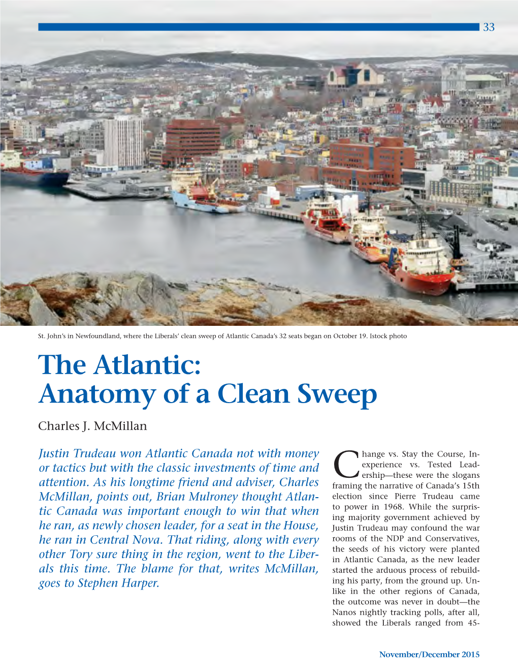 Anatomy of a Clean Sweep Charles J