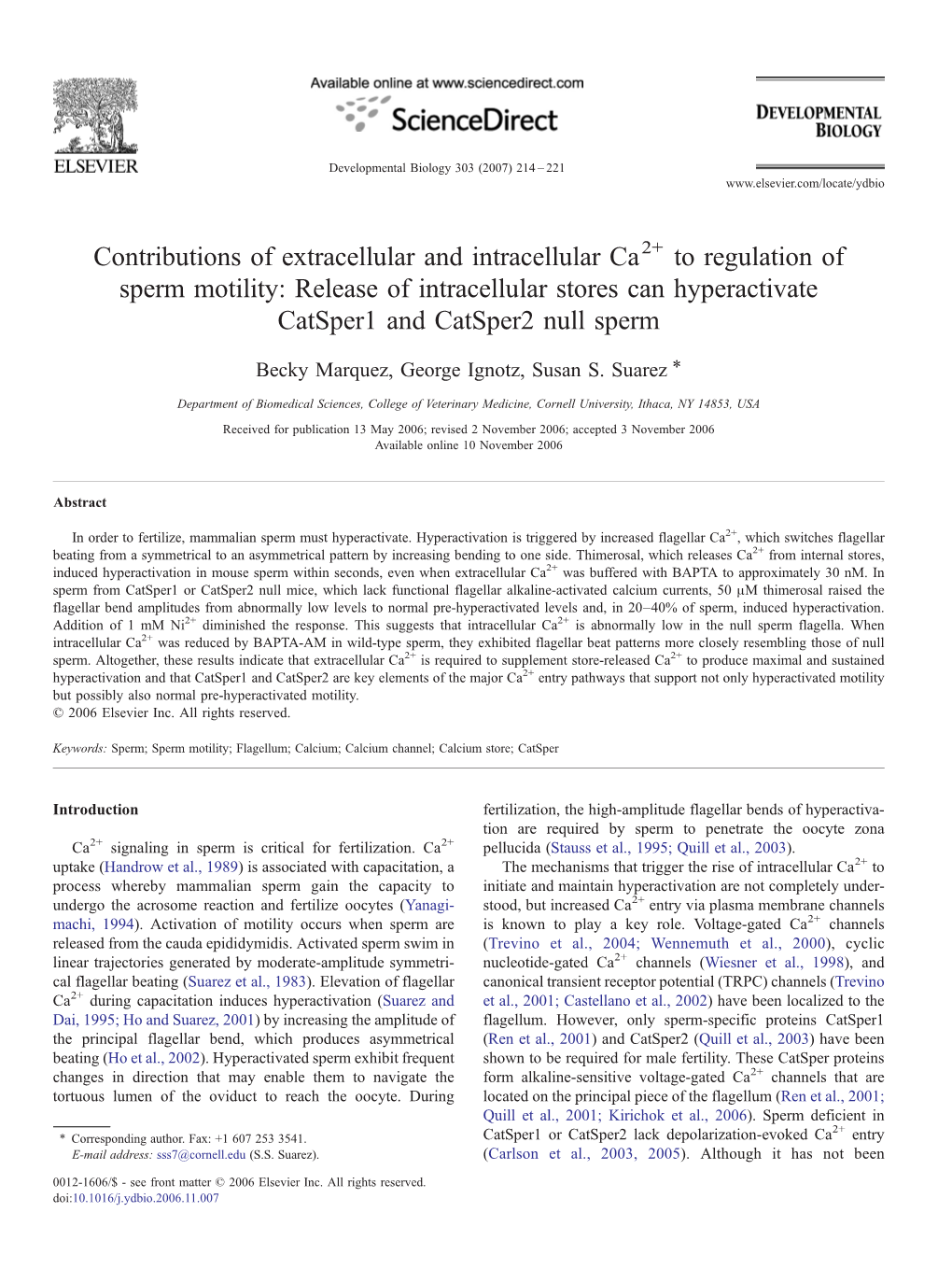 Release of Intracellular Stores Can Hyperactivate Catsper1 and Catsper2 Null Sperm ⁎ Becky Marquez, George Ignotz, Susan S