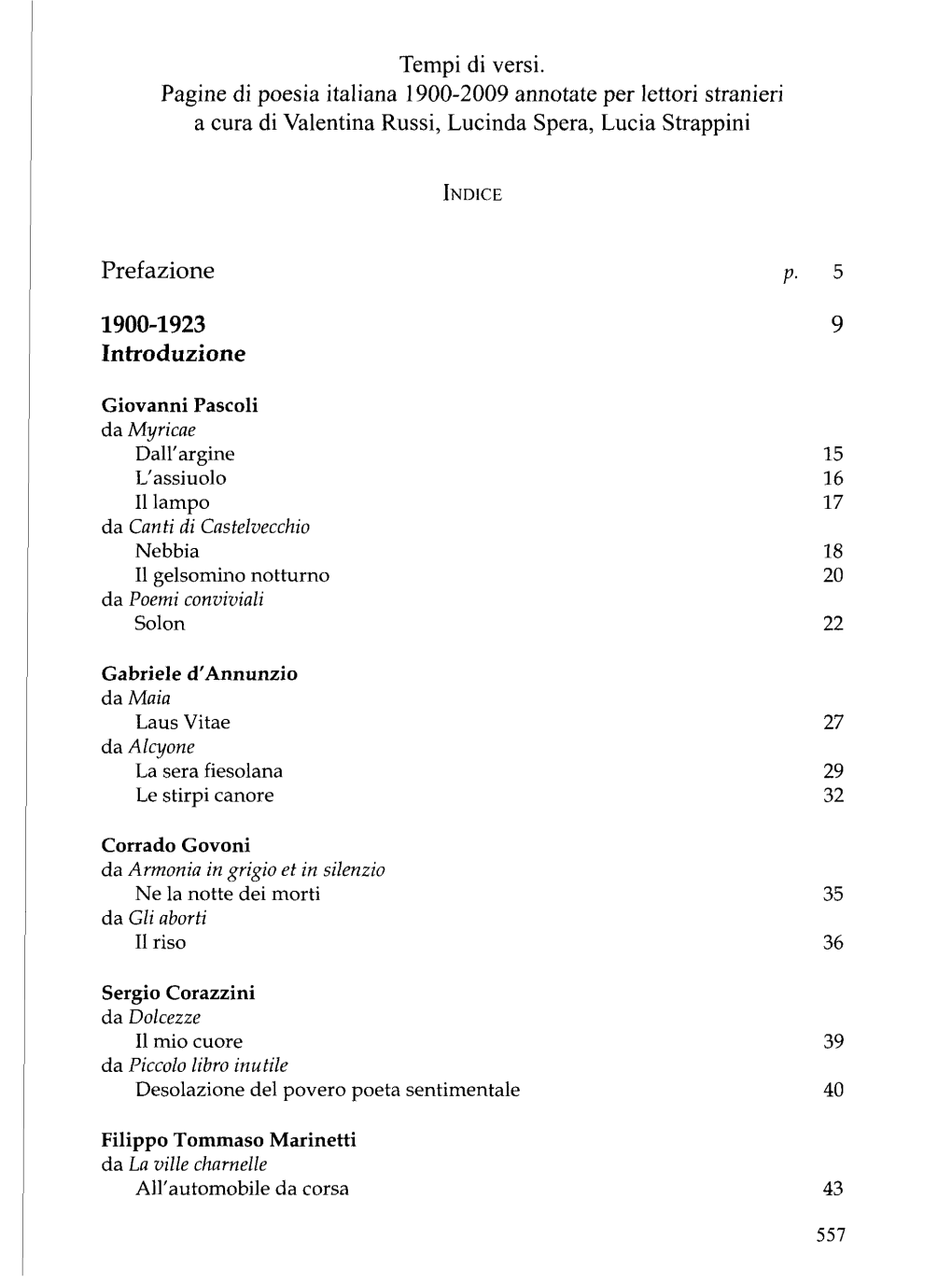 Tempi Di Versi. Pagine Di Poesia Italiana 1900-2009 Annotate Per Lettori Stranieri a Cura Di Valentina Russi, Lucinda Spera, Lucia Strappini