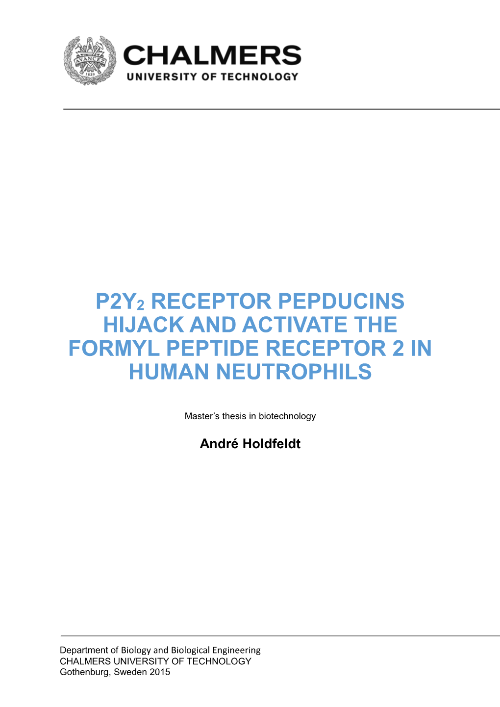 P2y2 Receptor Pepducins Hijack and Activate the Formyl Peptide Receptor 2 in Human Neutrophils