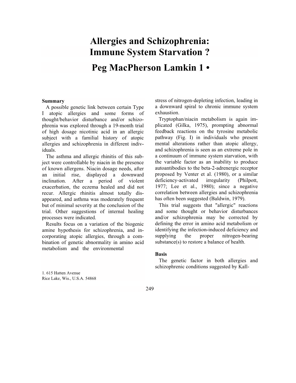 Allergies and Schizophrenia: Immune System Starvation ? Peg Macpherson Lamkin 1 •