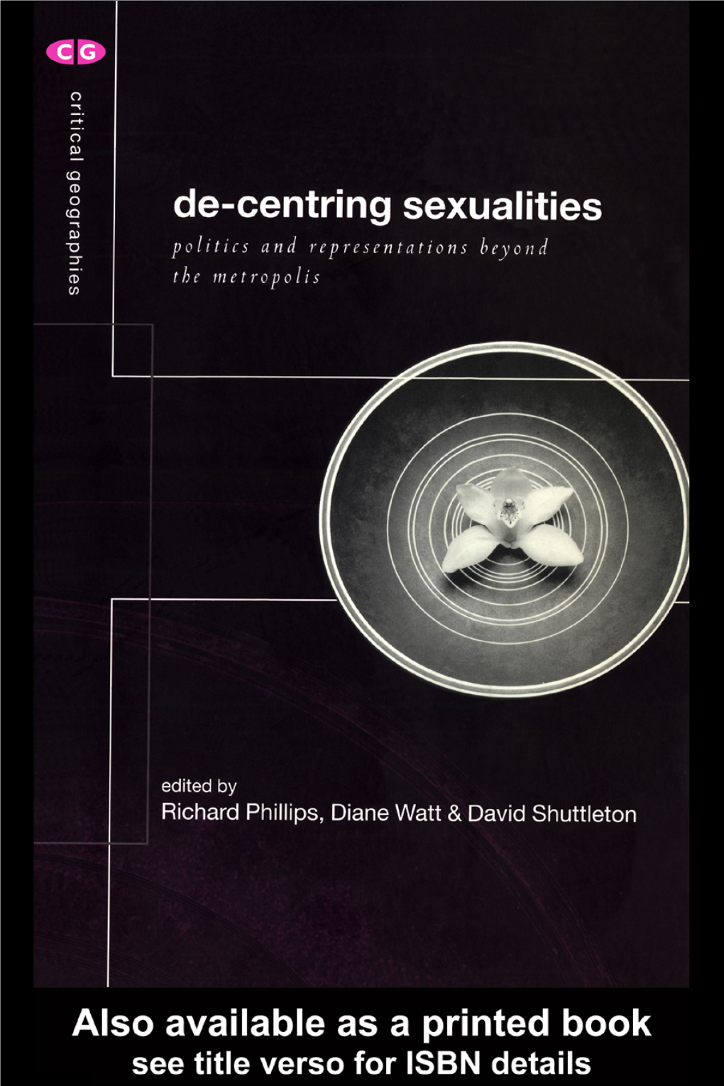 De-Centring Sexualities: Politics and Representations Beyond The