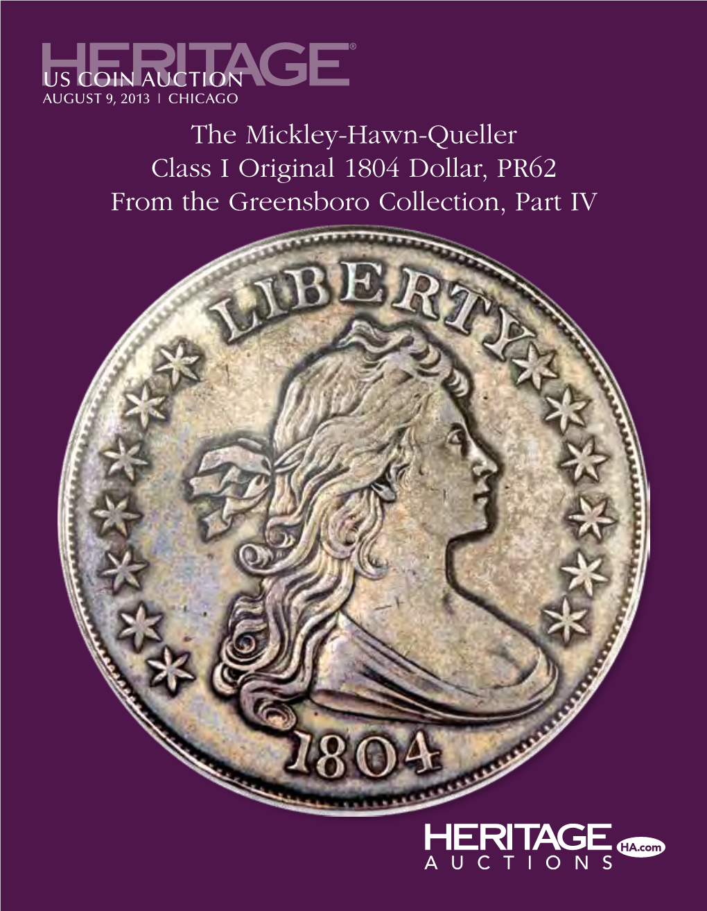 The Mickley-Hawn-Queller Class I Original 1804 Dollar, PR62 from the Greensboro Collection, Part IV