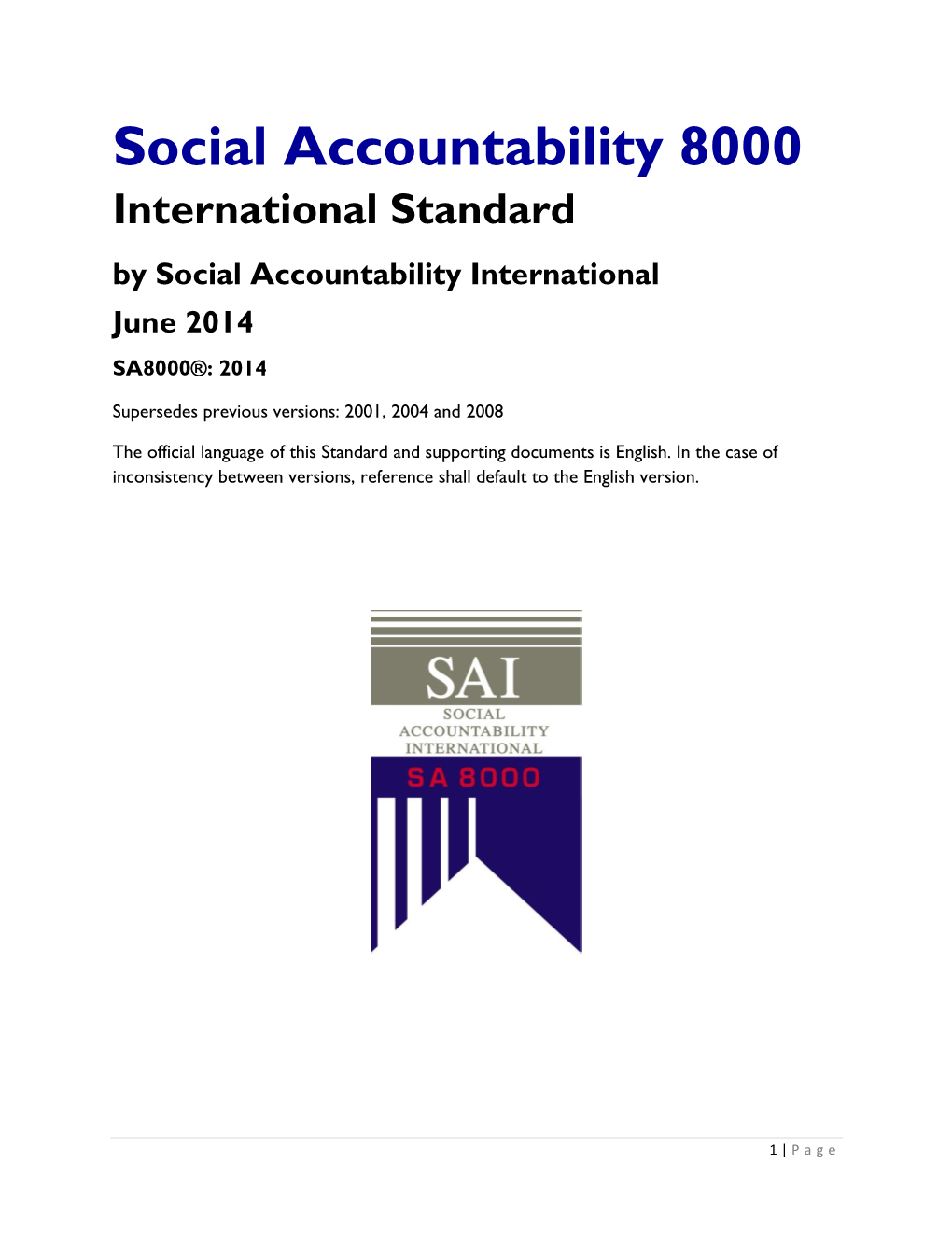 Social Accountability 8000 International Standard by Social Accountability International June 2014 SA8000®: 2014