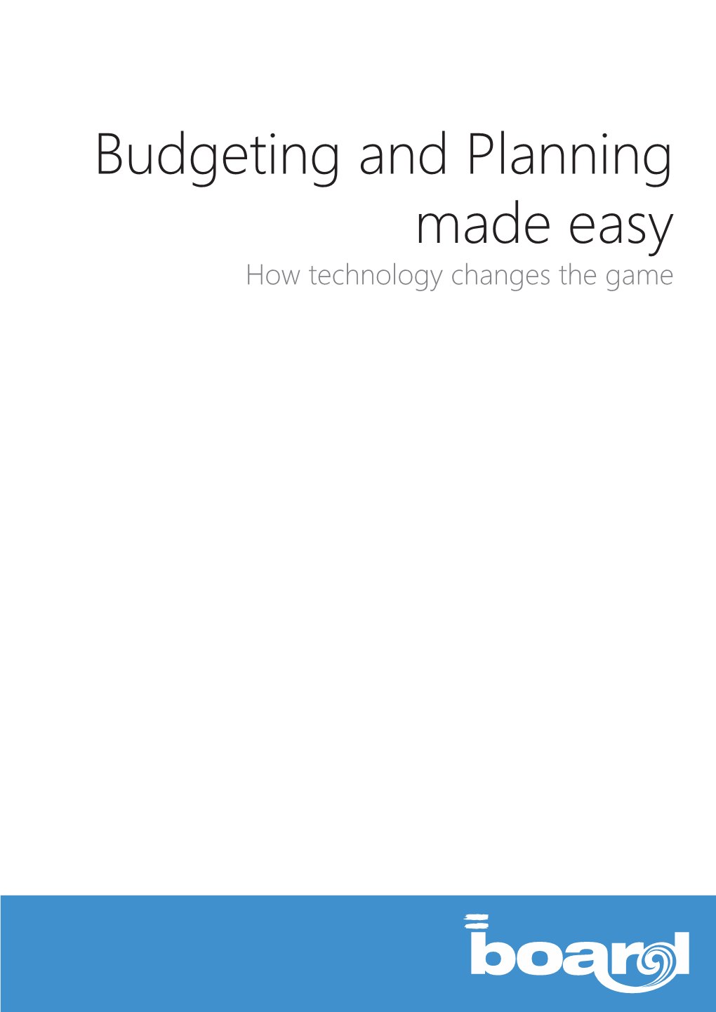 Budgeting and Planning Made Easy How Technology Changes the Game