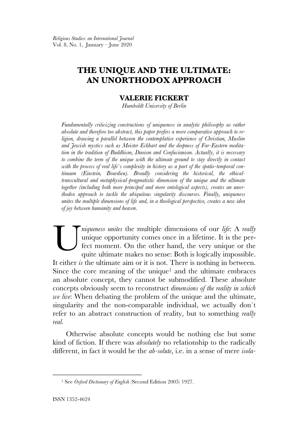 The Unique and the Ultimate: an Unorthodox Approach