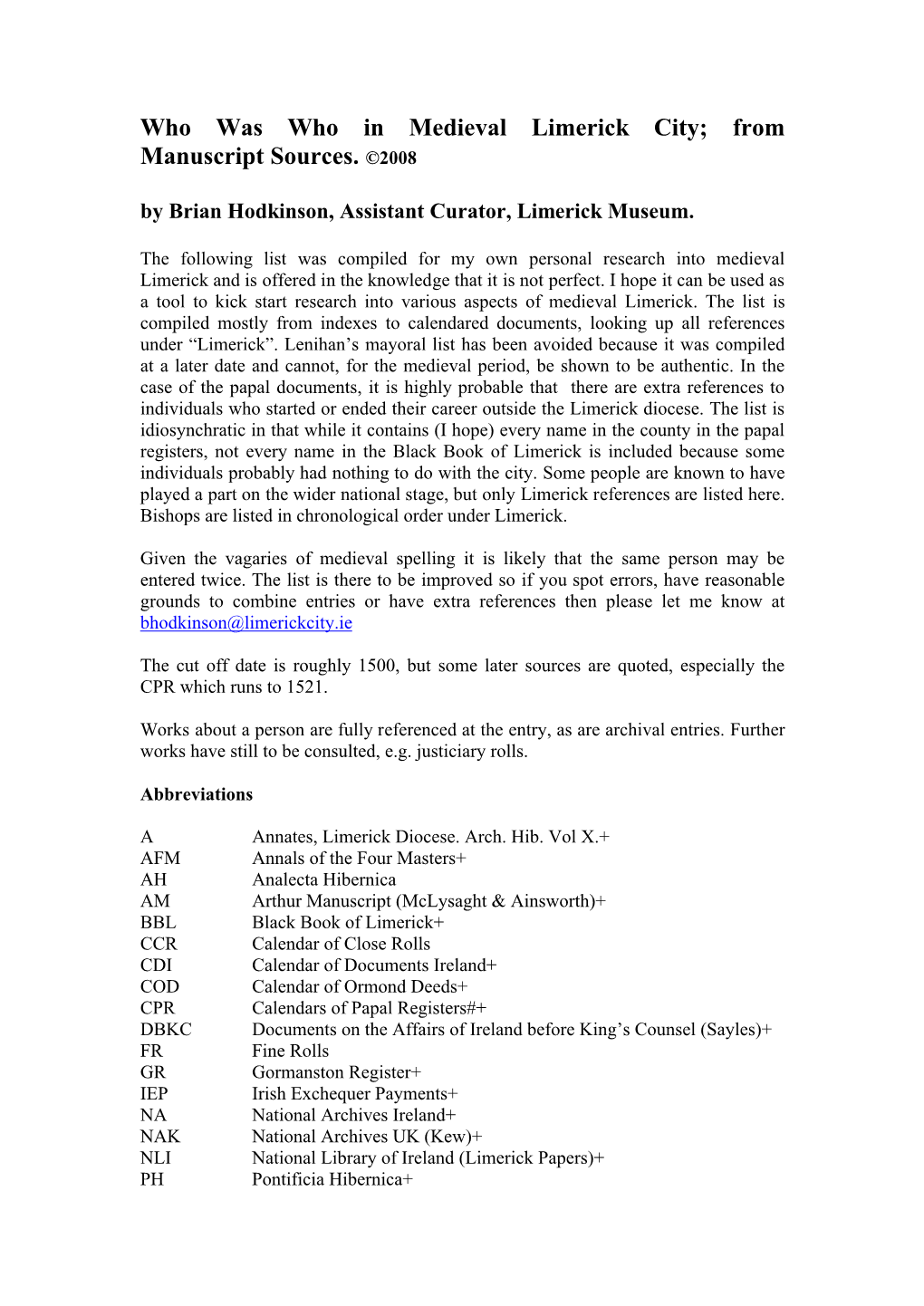 Who Was Who in Medieval Limerick City; from Manuscript Sources. ©2008 by Brian Hodkinson, Assistant Curator, Limerick Museum