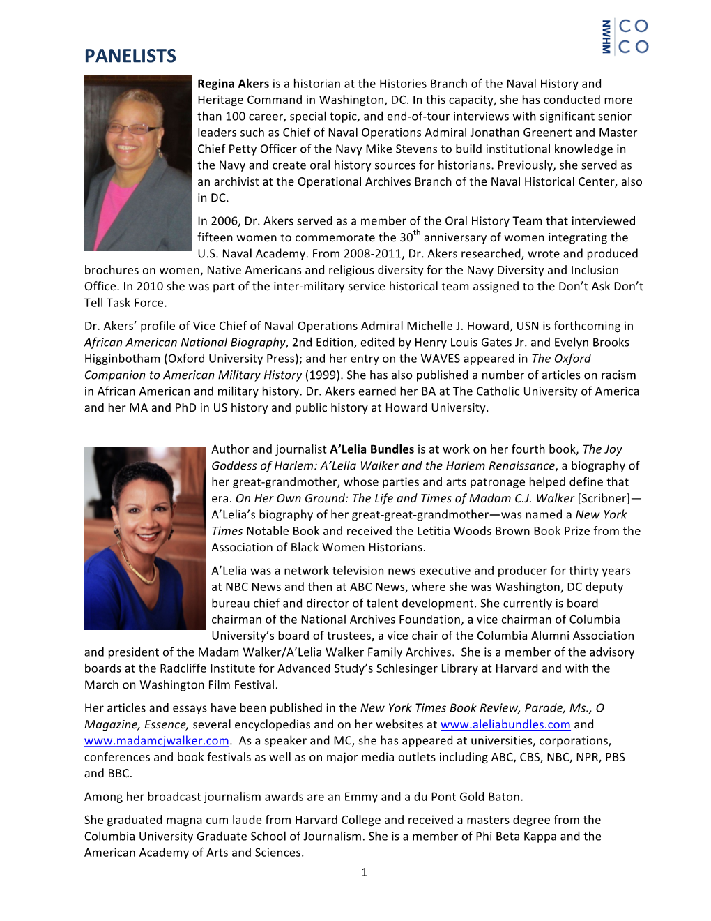 PANELISTS Regina Akers Is a Historian at the Histories Branch of the Naval History and Heritage Command in Washington, DC