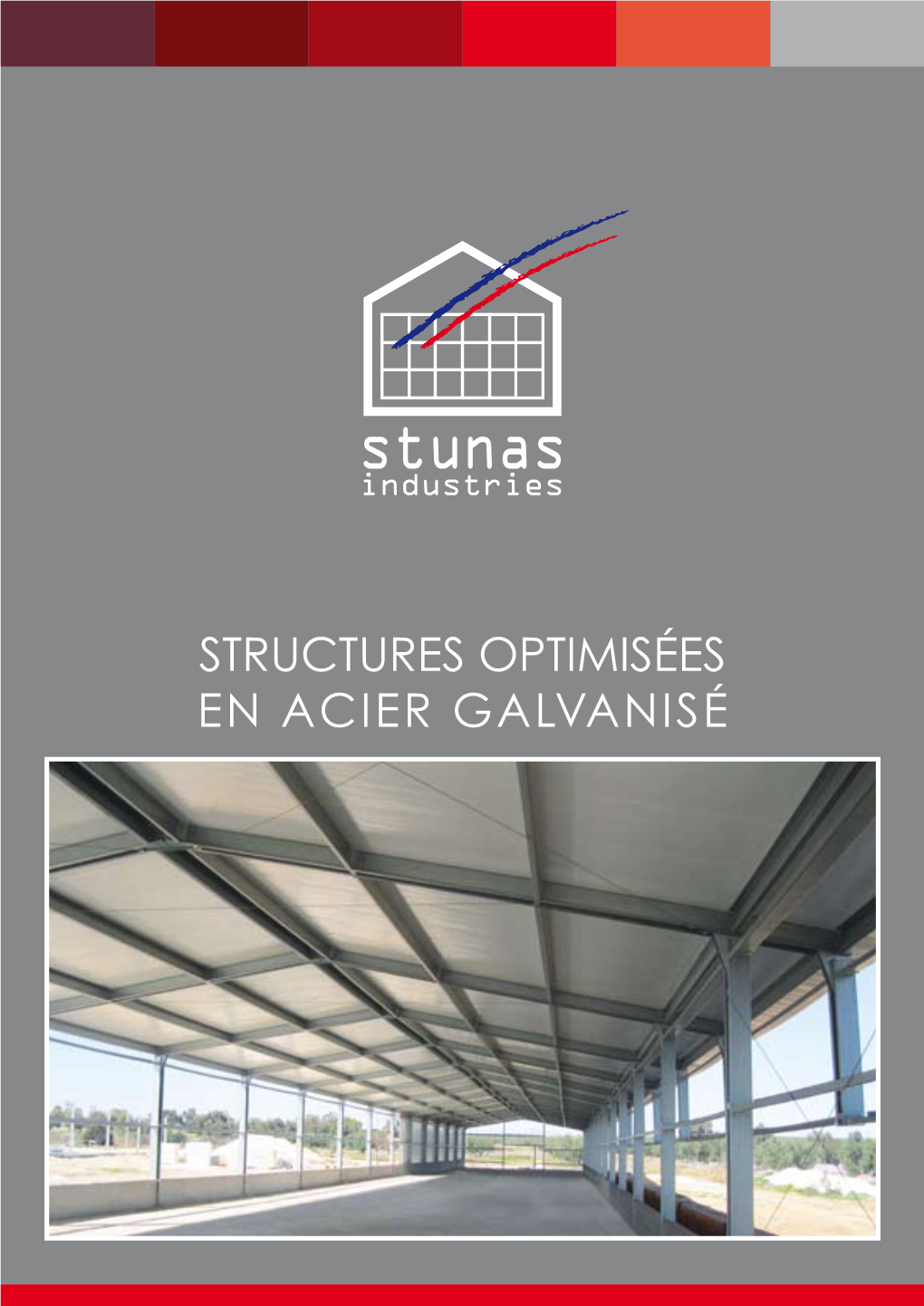 STRUCTURES OPTIMISÉES EN ACIER GALVANISÉ Structures OPTIMISÉES En Acier GALVANISÉ