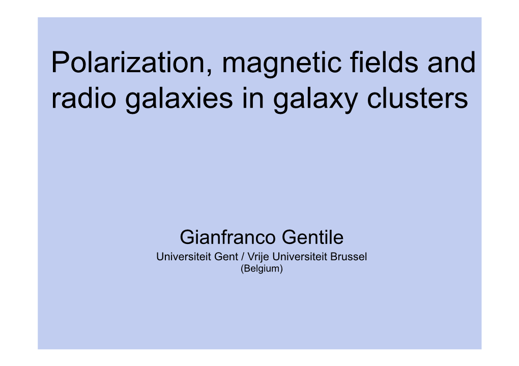 Polarization, Magnetic Fields and Radio Galaxies in Galaxy Clusters