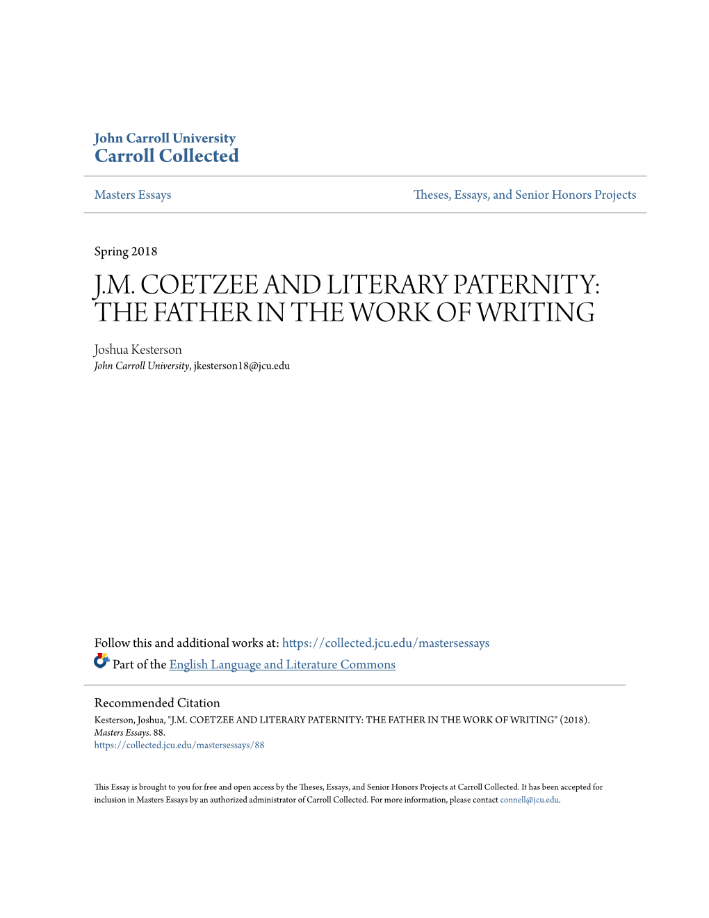 J.M. COETZEE and LITERARY PATERNITY: the FATHER in the WORK of WRITING Joshua Kesterson John Carroll University, Jkesterson18@Jcu.Edu