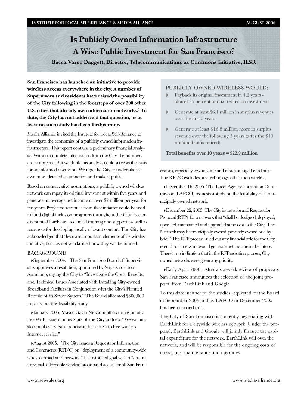 Is Publicly Owned Information Infrastructure a Wise Public Investment for San Francisco? Becca Vargo Daggett, Director, Telecommunications As Commons Initiative, ILSR