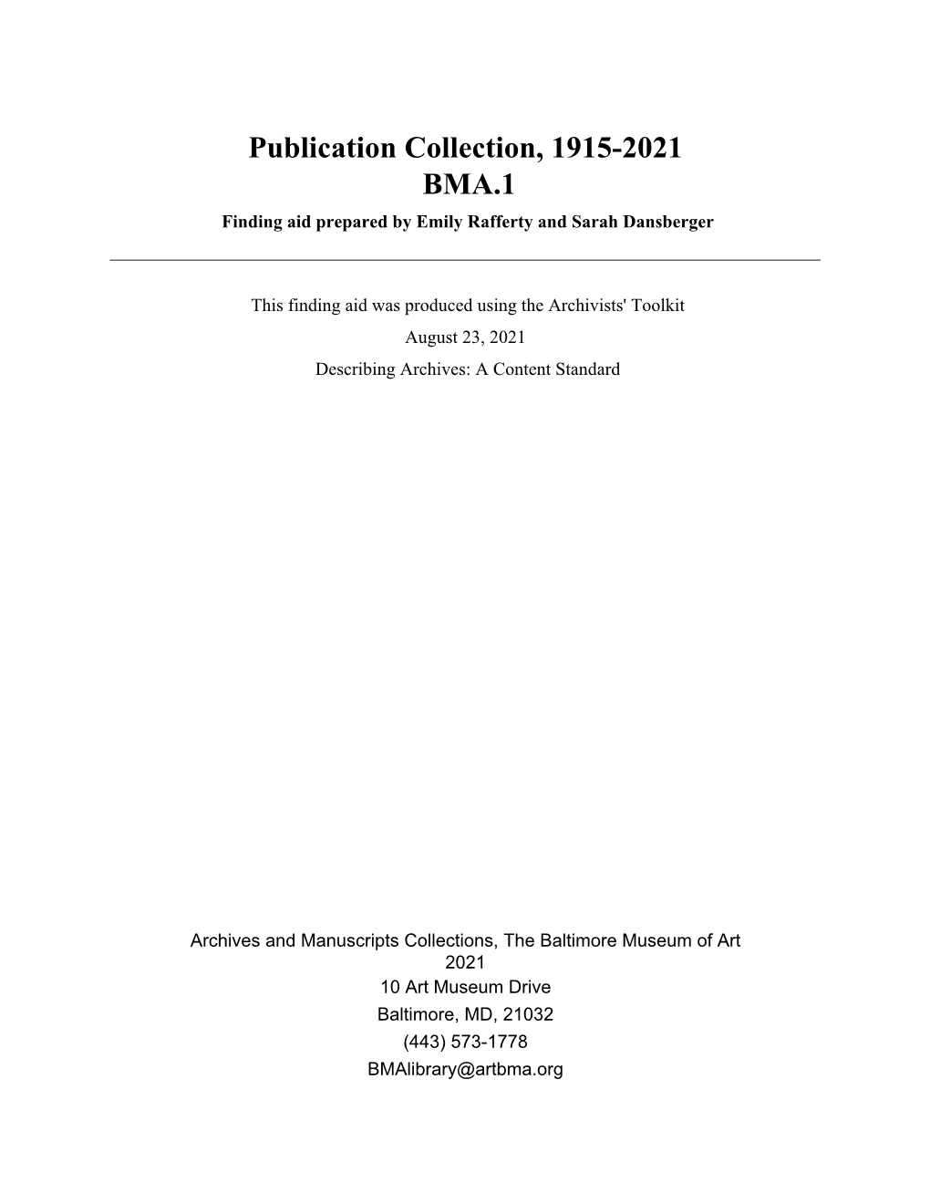 Publication Collection, 1915-2021 BMA.1 Finding Aid Prepared by Emily Rafferty and Sarah Dansberger