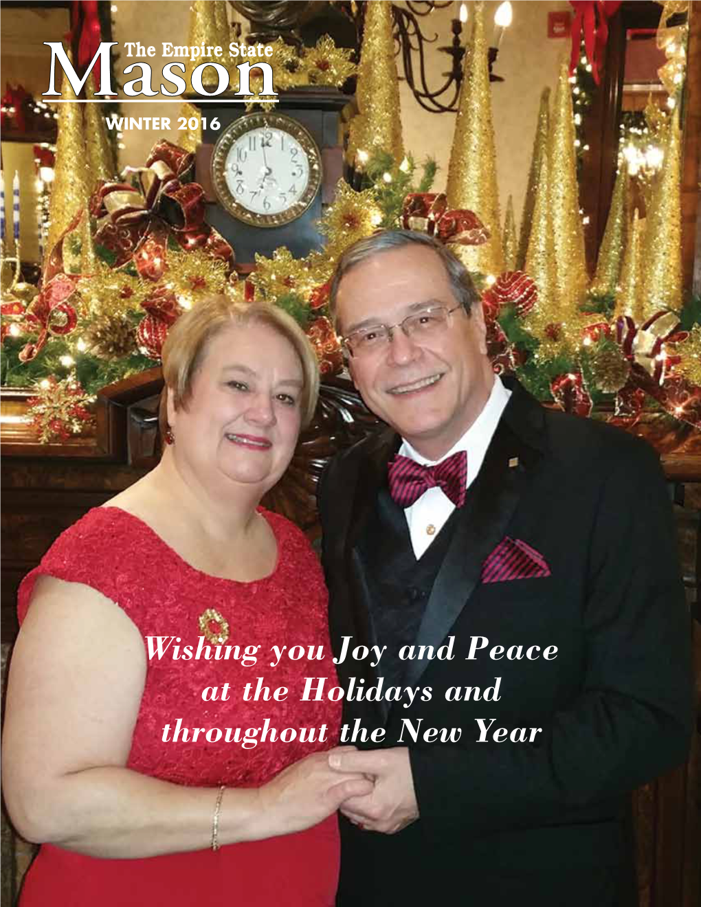 Wishing You Joy and Peace at the Holidays and Throughout the New Year from the Grand East MW Jeffrey M