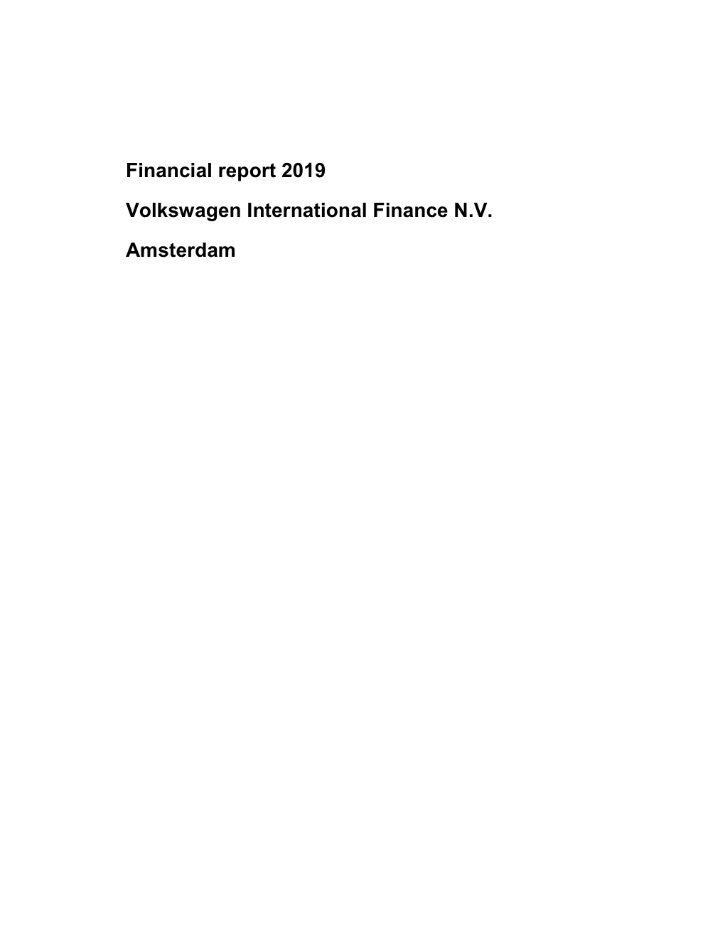 Financial Report 2019 Volkswagen International Finance N.V. Amsterdam