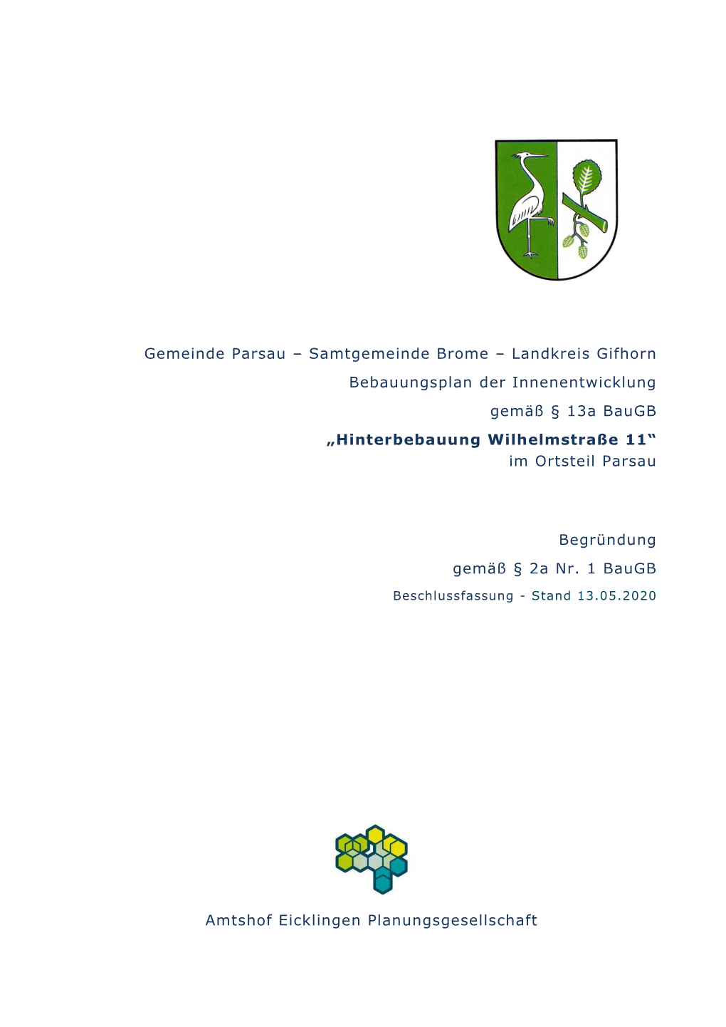 Samtgemeinde Brome – Landkreis Gifhorn Bebauungsplan Der Innenentwicklung Gemäß § 13A Baugb „Hinterbebauung Wilhelmstraße 11“ Im Ortsteil Parsau
