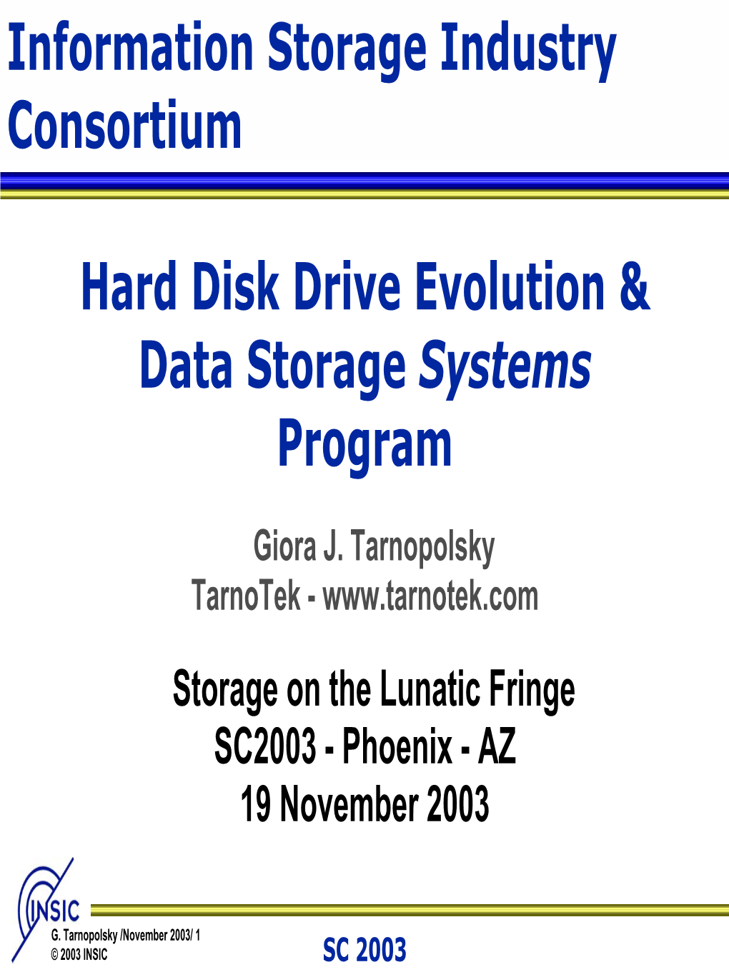 Hard Disk Drive Evolution & Data Storage Systems Program