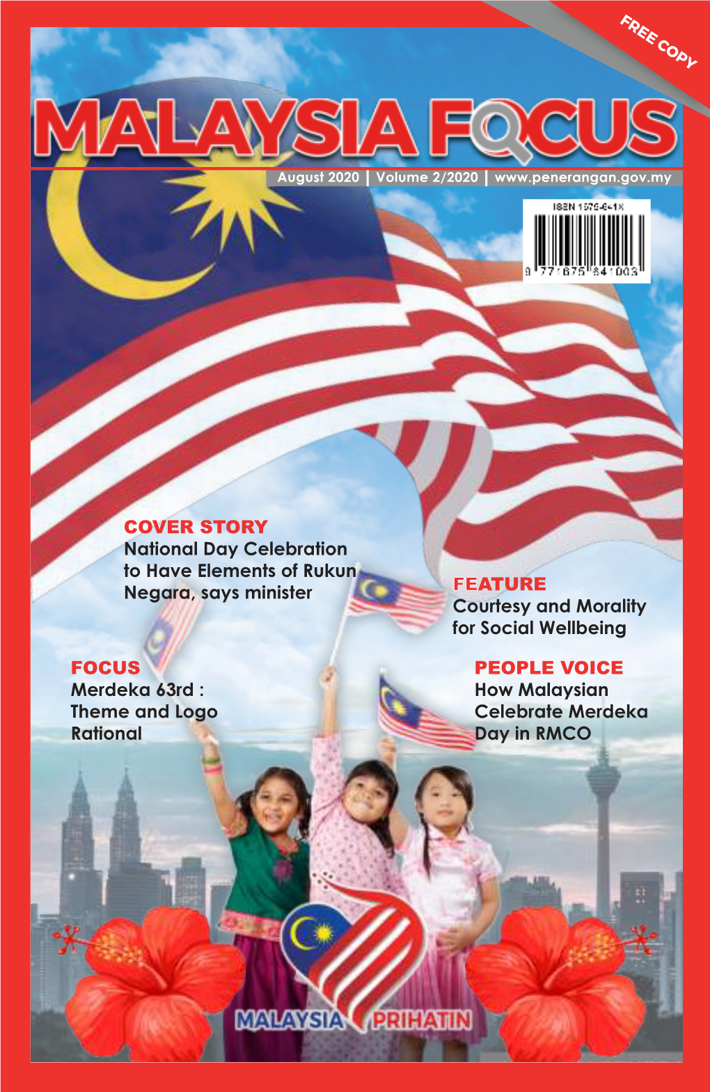 COVER STORY National Day Celebration to Have Elements of Rukun Negara, Says Minister FEATURE Courtesy and Morality for Social Wellbeing