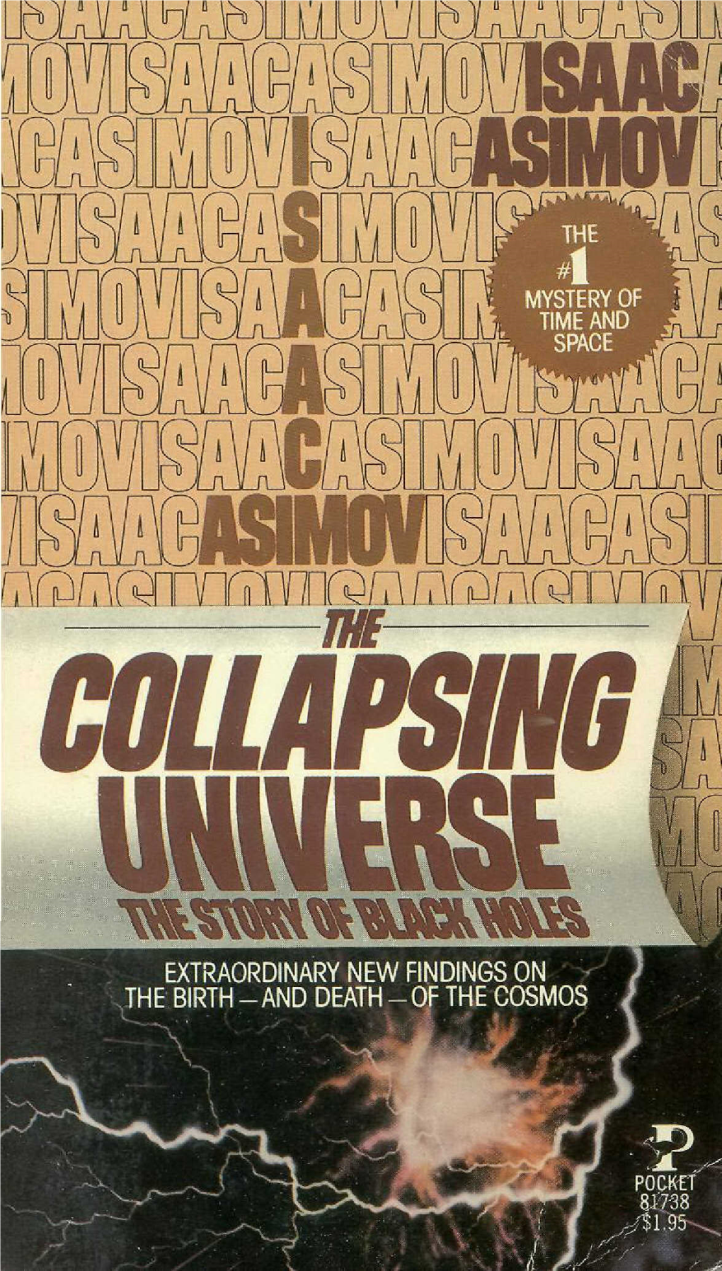 THE COLLAPSING UNIVERSE 5 EXPLODING MATTER 105 the Big Bang 105 the Main Sequence 112 Planetary Nebulas 119 Novas 124 Supernovas 133