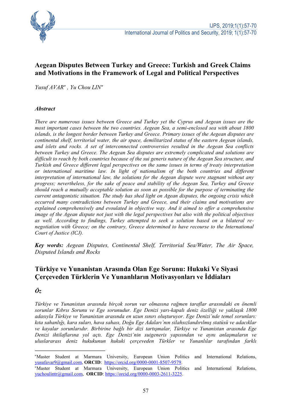 Aegean Disputes Between Turkey and Greece: Turkish and Greek Claims and Motivations in the Framework of Legal and Political Perspectives