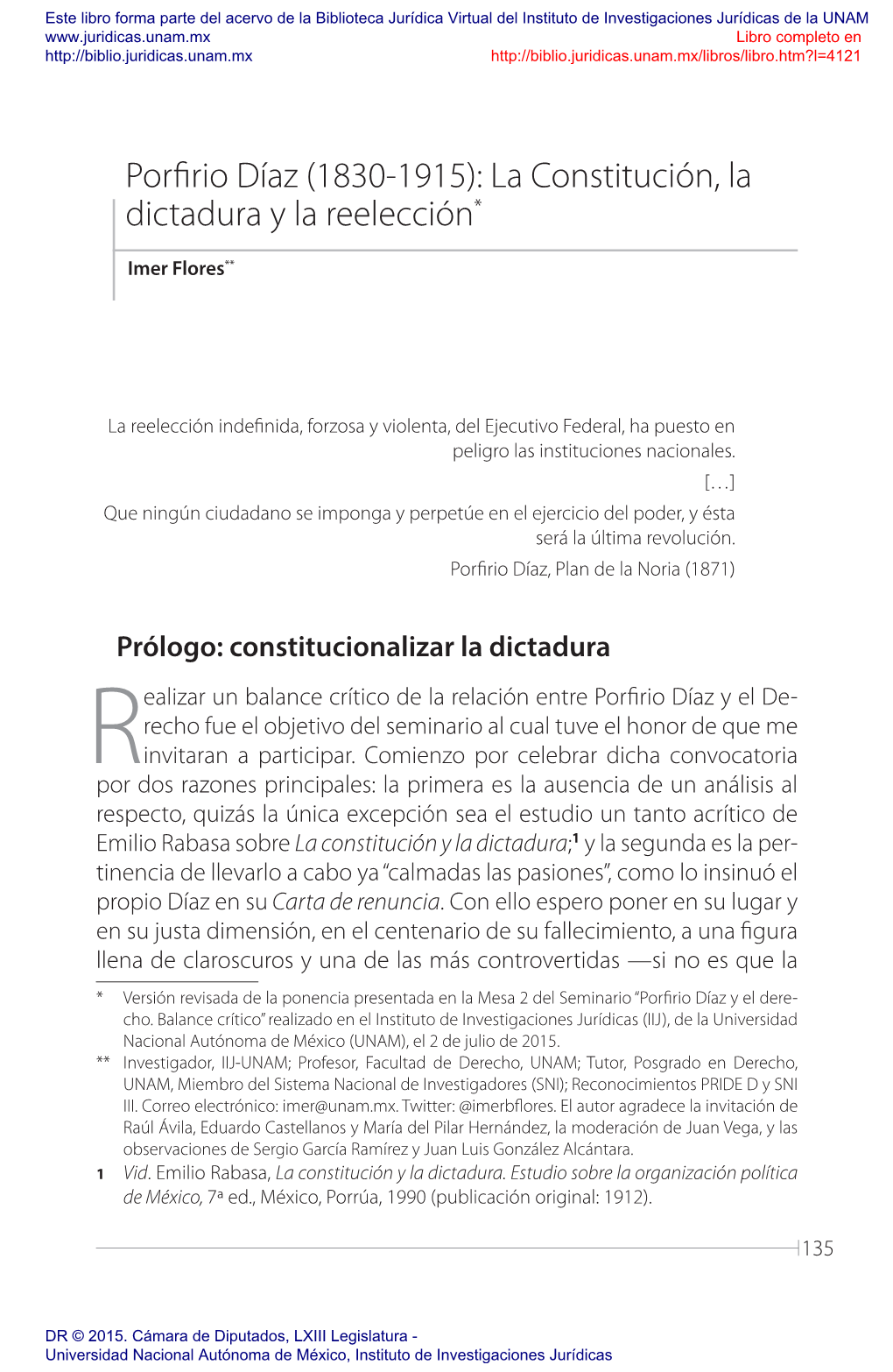 Porfirio Díaz (1830-1915): La Constitución, La Dictadura Y La Reelección*