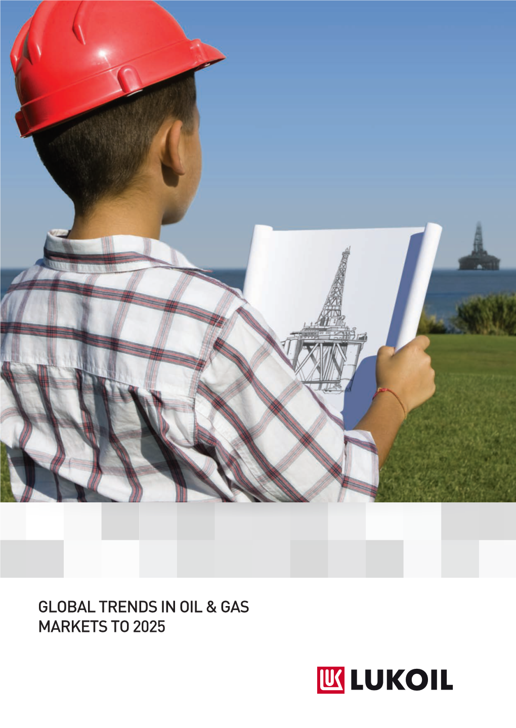 Global Trends in Oil & Gas Markets to 2025