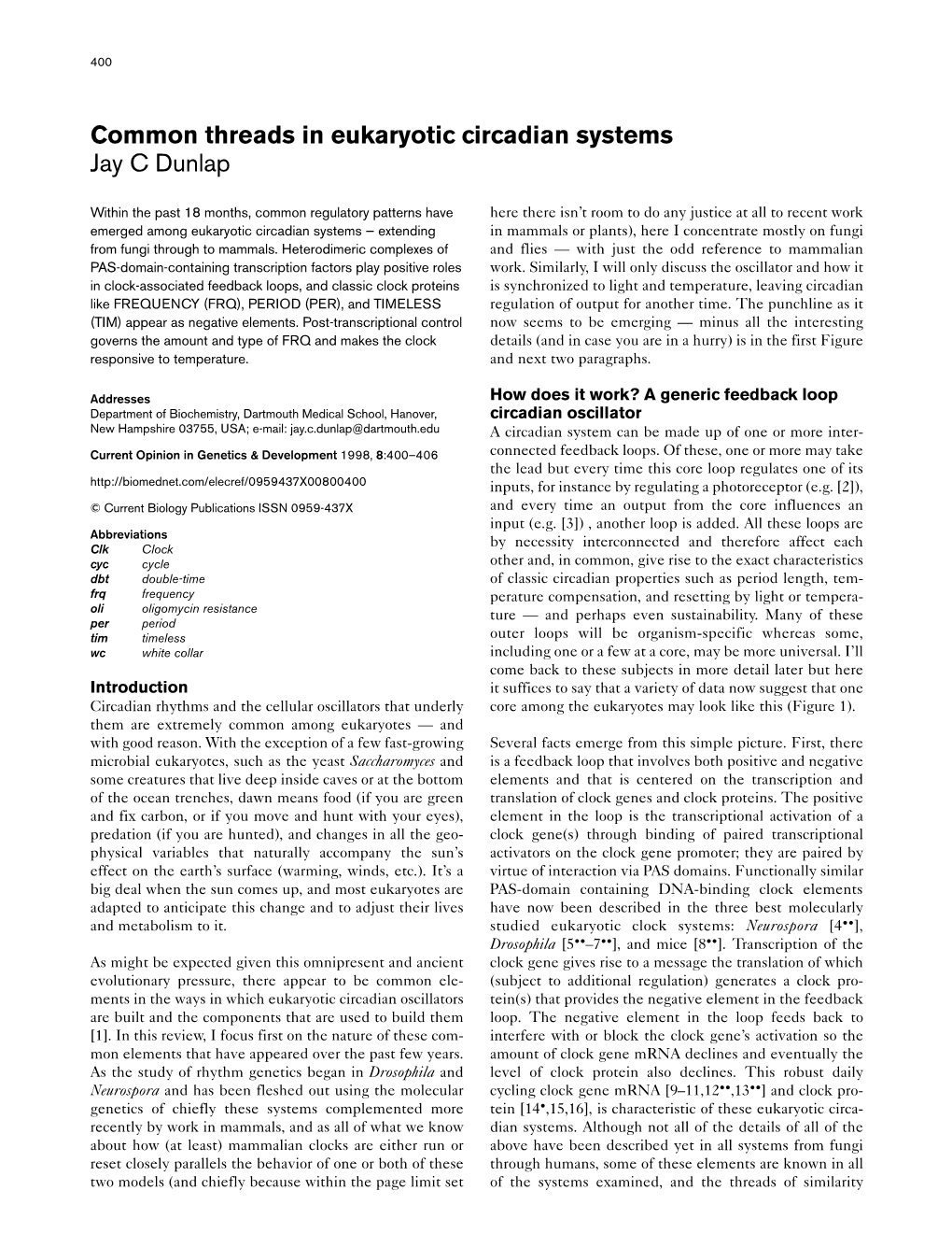 Common Threads in Eukaryotic Circadian Systems Jay C Dunlap