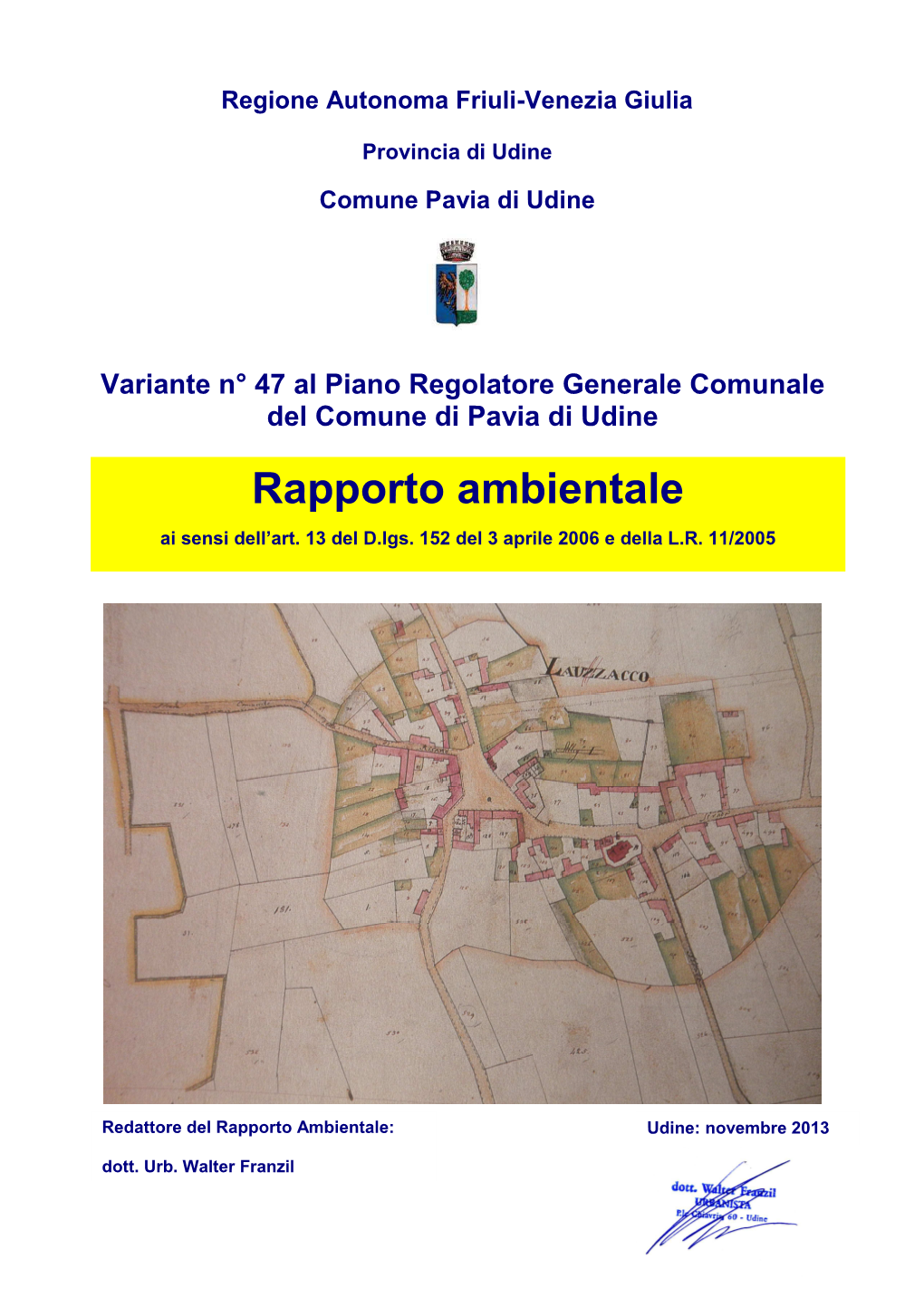 Rapporto Ambientale Var. 47 PRGC Pavia Di Udine