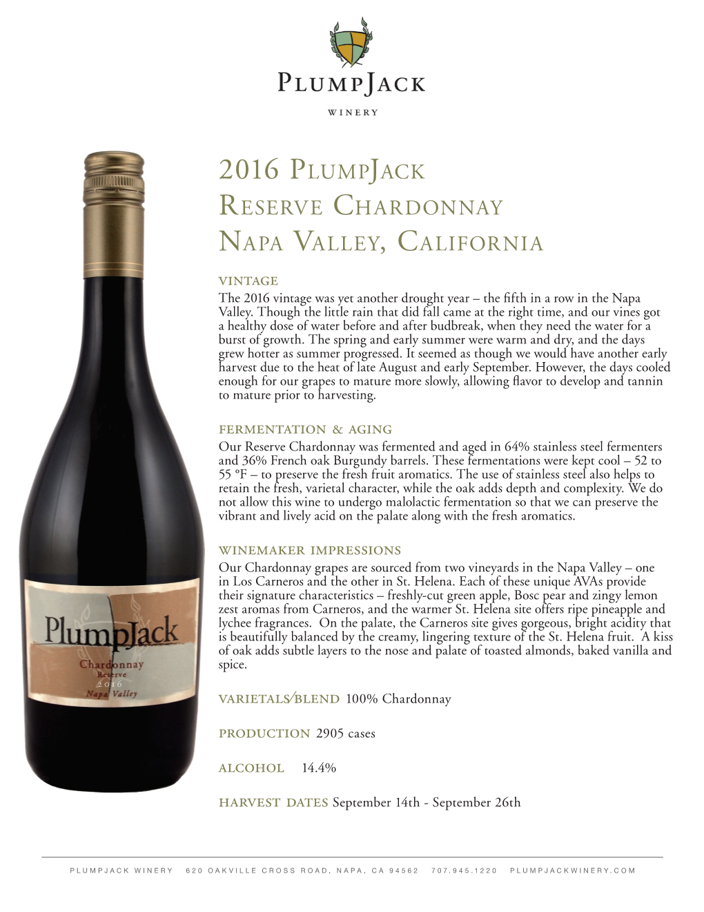 2016 Plumpjack R Eserve Chardonnay Napa Valley, California Vintage the 2016 Vintage Was Yet Another Drought Year – the Fifth in a Row in the Napa Valley