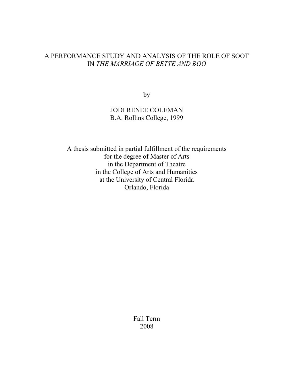 A Performance Study and Analysis of the Role of Soot in the Marriage of Bette and Boo