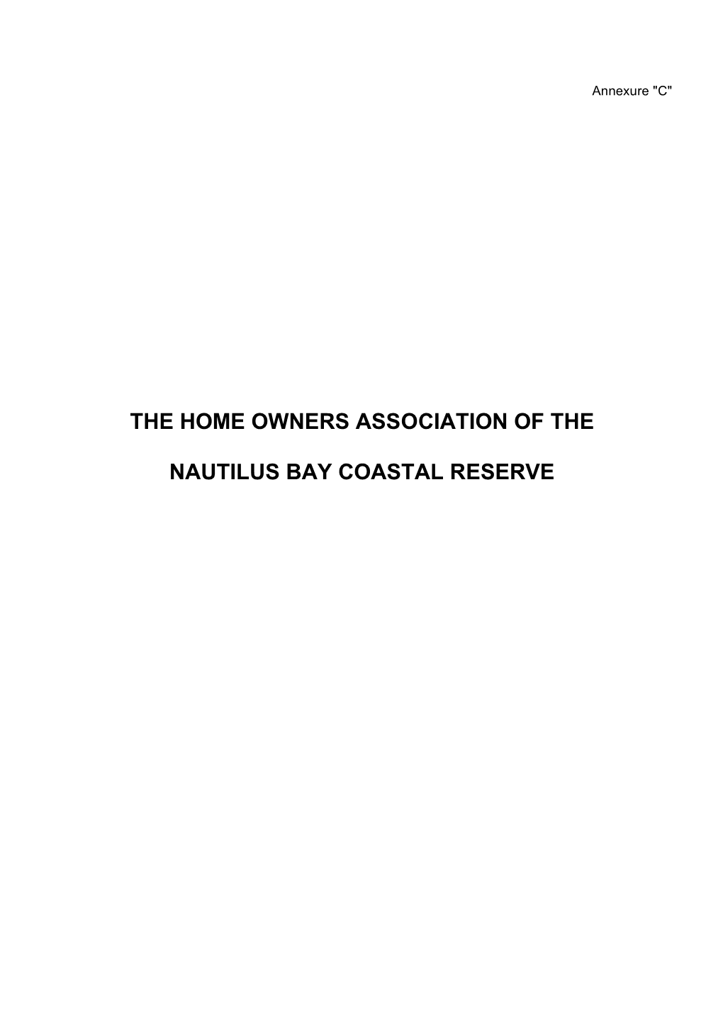 The Home Owners Association of the Nautilus Bay Coastal Reserve"